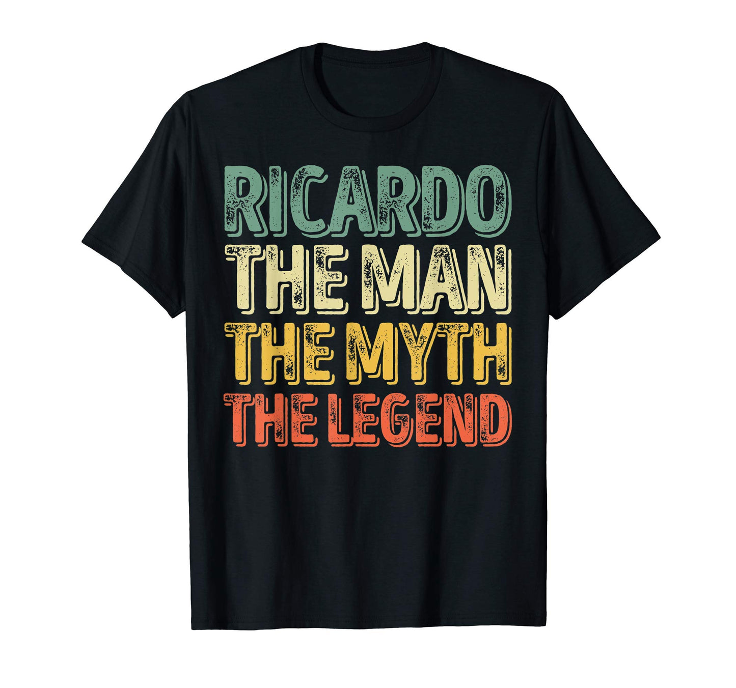 Mens Ricardo Myth Legend First Name T-Shirt - Fun Novelty Design Unisex - T-Shirt, Sweatshirt, Hoodie