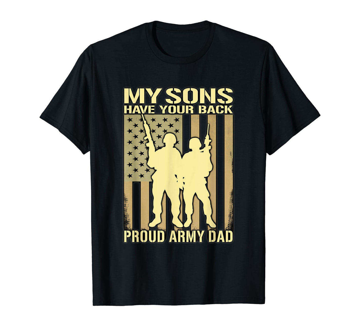 My Two Sons Have Your Back Proud Army Dad T-Shirt - Novelty Apparel Unisex - T-Shirt, Sweatshirt, Hoodie