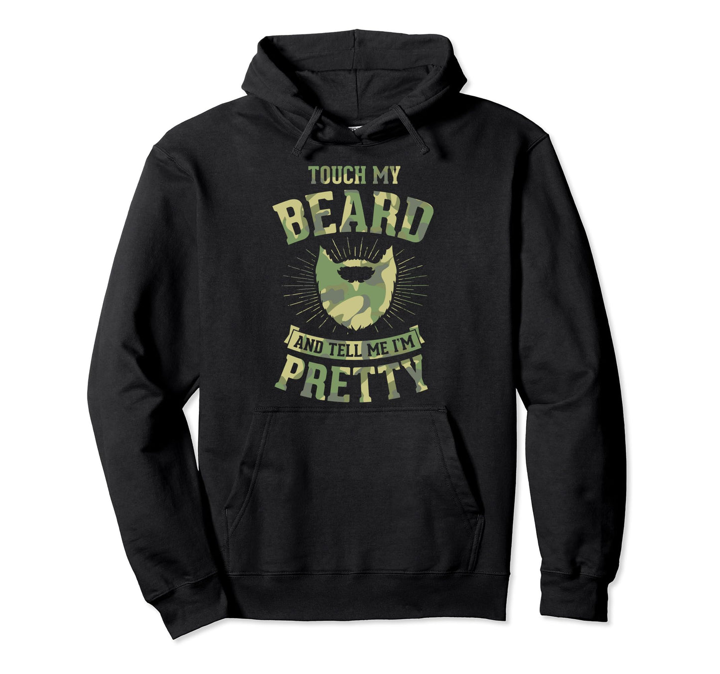 Touch My Beard And Tell Me Im Pretty Hoodie - Aesthetic Graphic for Adults - T-Shirt, Sweatshirt, Hoodie