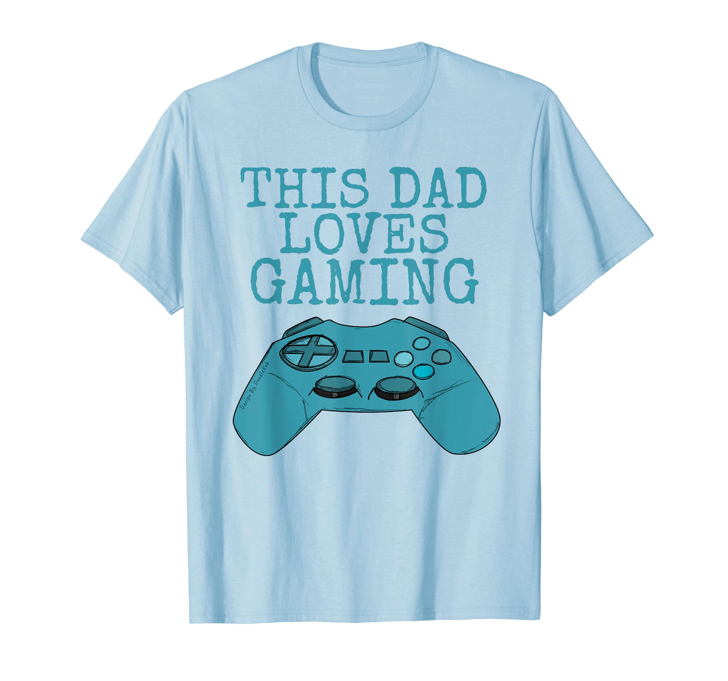 This Dad Loves Gaming Video Games T-Shirt - Trendy Graphic Unisex - T-Shirt, Sweatshirt, Hoodie