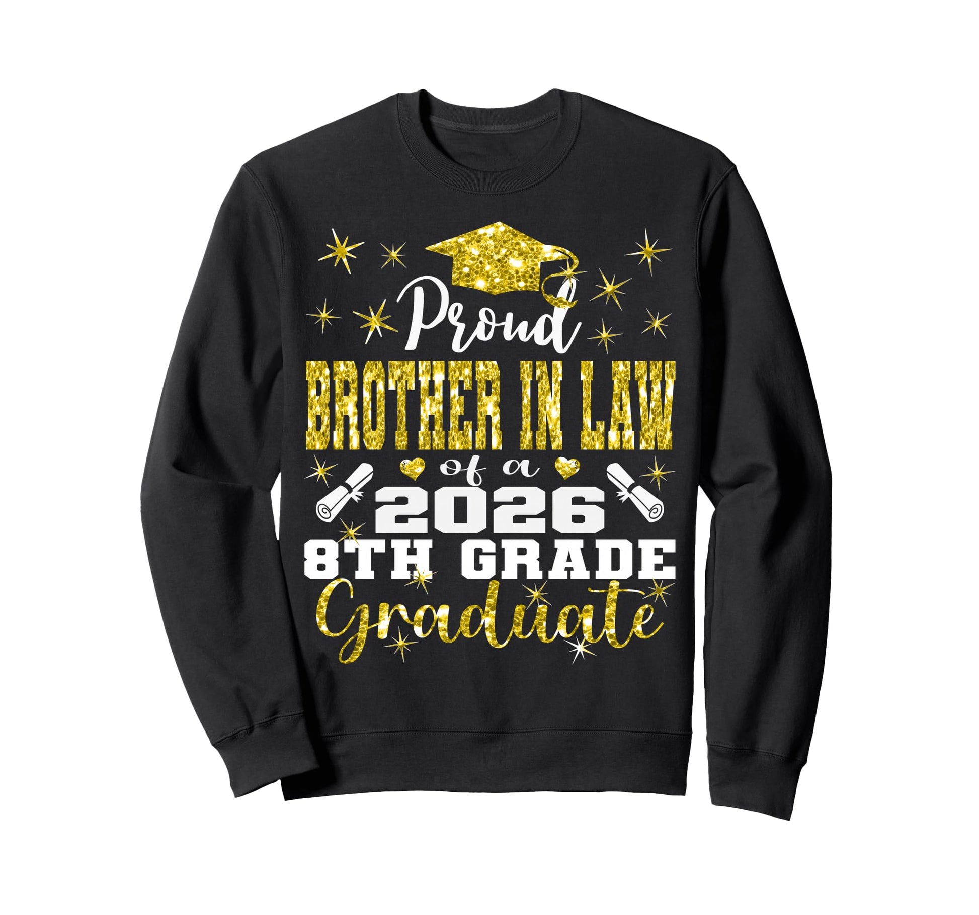 Proud Brother Law 8Th Grade Graduate Sweatshirt - Aesthetic Graphic Unisex - T-Shirt, Sweatshirt, Hoodie