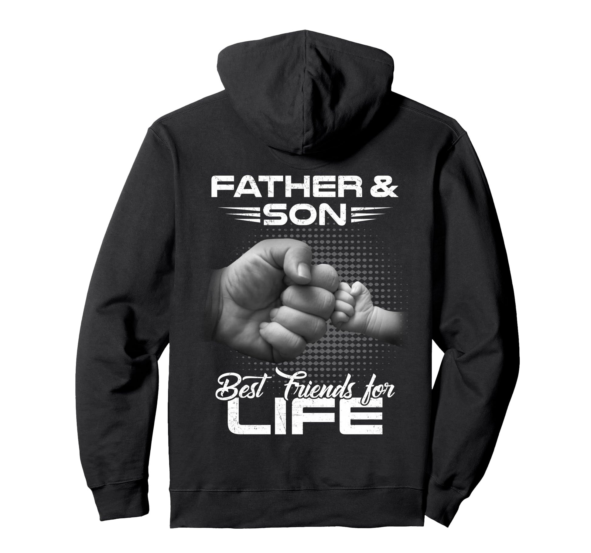 Father Son Best Friends Life Matching Hoodie - Casual Everyday Wear Unisex - T-Shirt, Sweatshirt, Hoodie