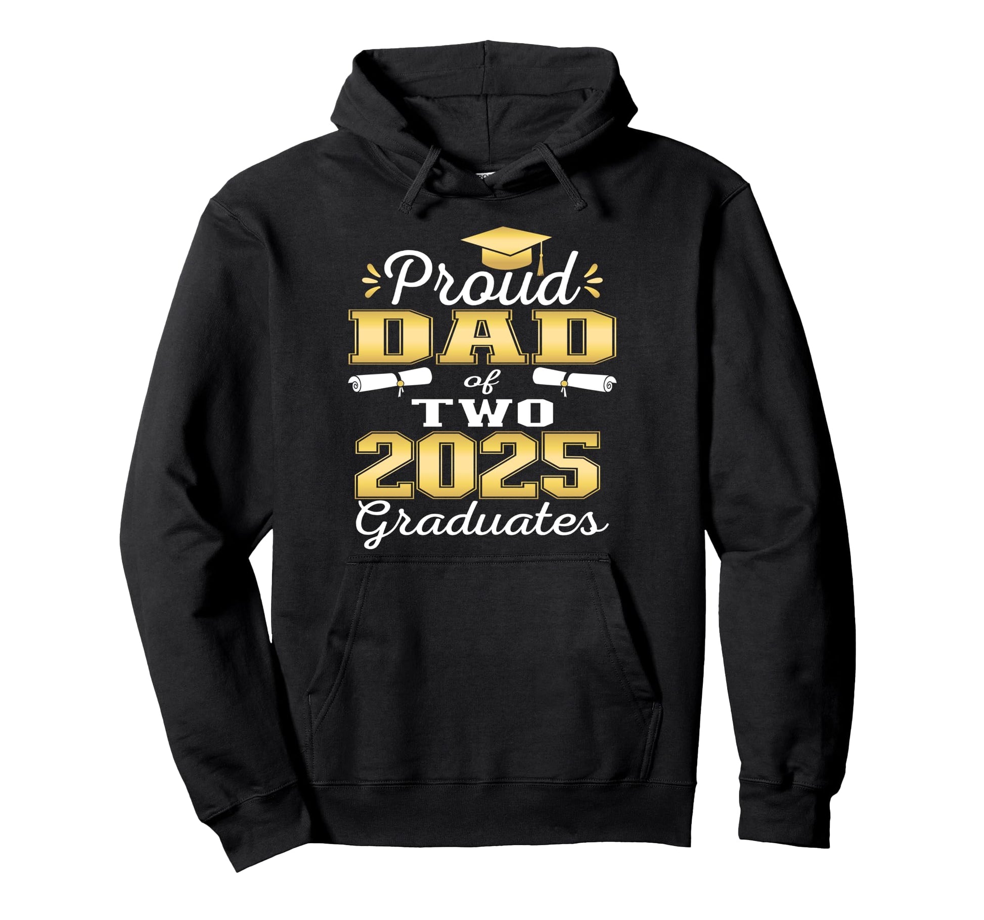 Proud Dad Two 2025 Graduates Hoodie - Casual Everyday Wear Unisex - T-Shirt, Sweatshirt, Hoodie