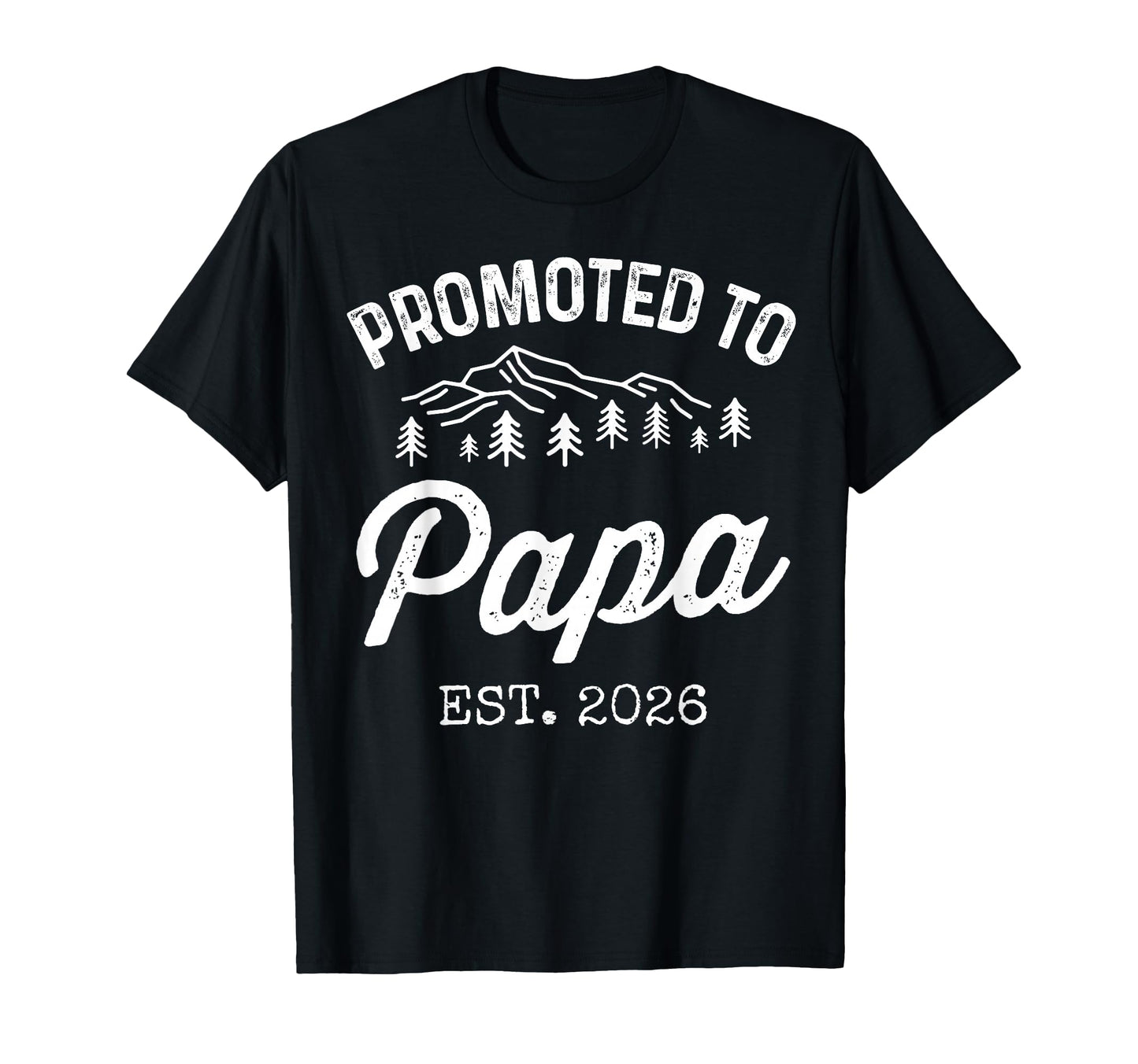 Promoted To Papa Est 2026 First Time Dad T-Shirt - Custom Art Print Unisex - T-Shirt, Sweatshirt, Hoodie