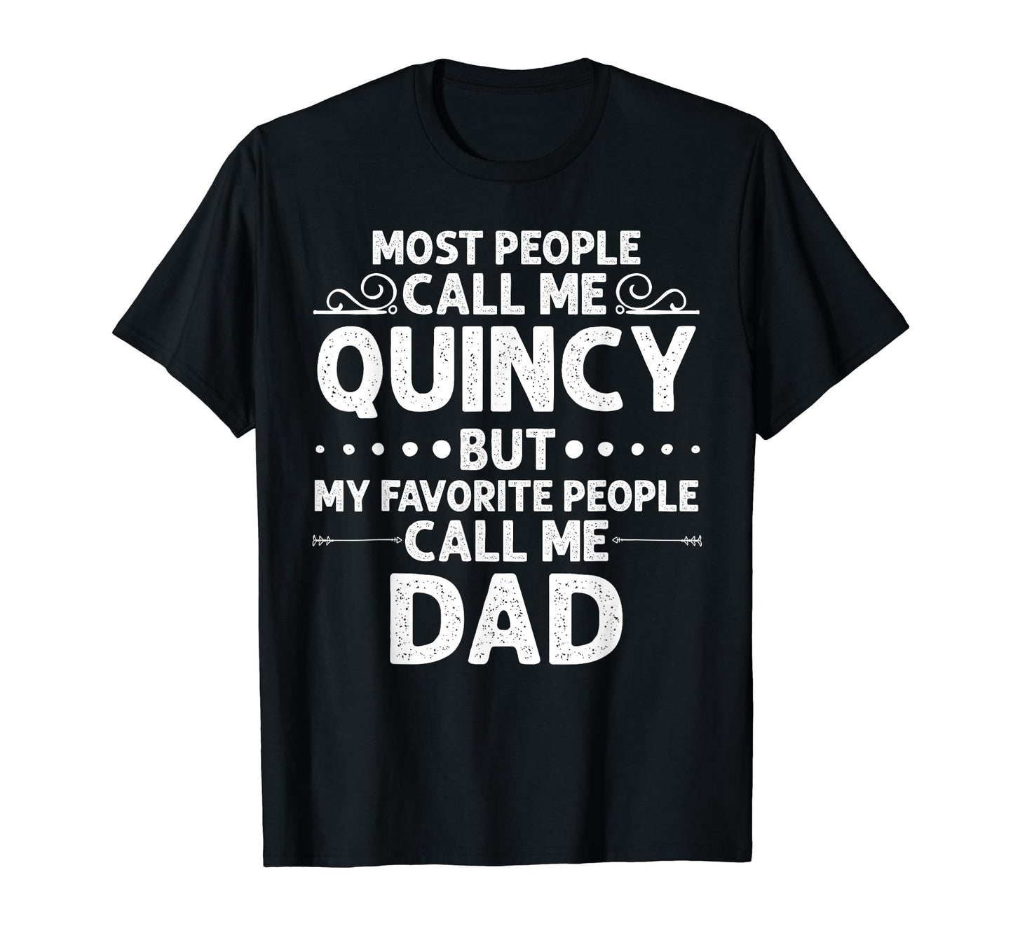 Quincy Gift Name Funny Fathers Day T-Shirt - Minimalist Print for Adults - T-Shirt, Sweatshirt, Hoodie