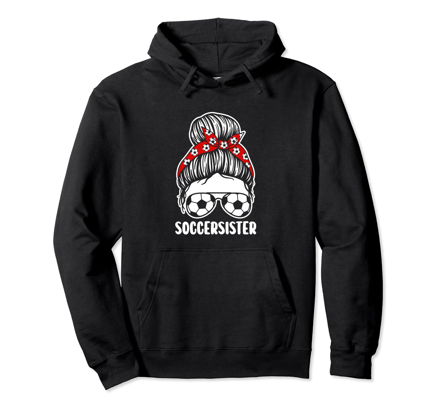 Sister Soccer Hoodie - Custom Art Print for Adults - T-Shirt, Sweatshirt, Hoodie