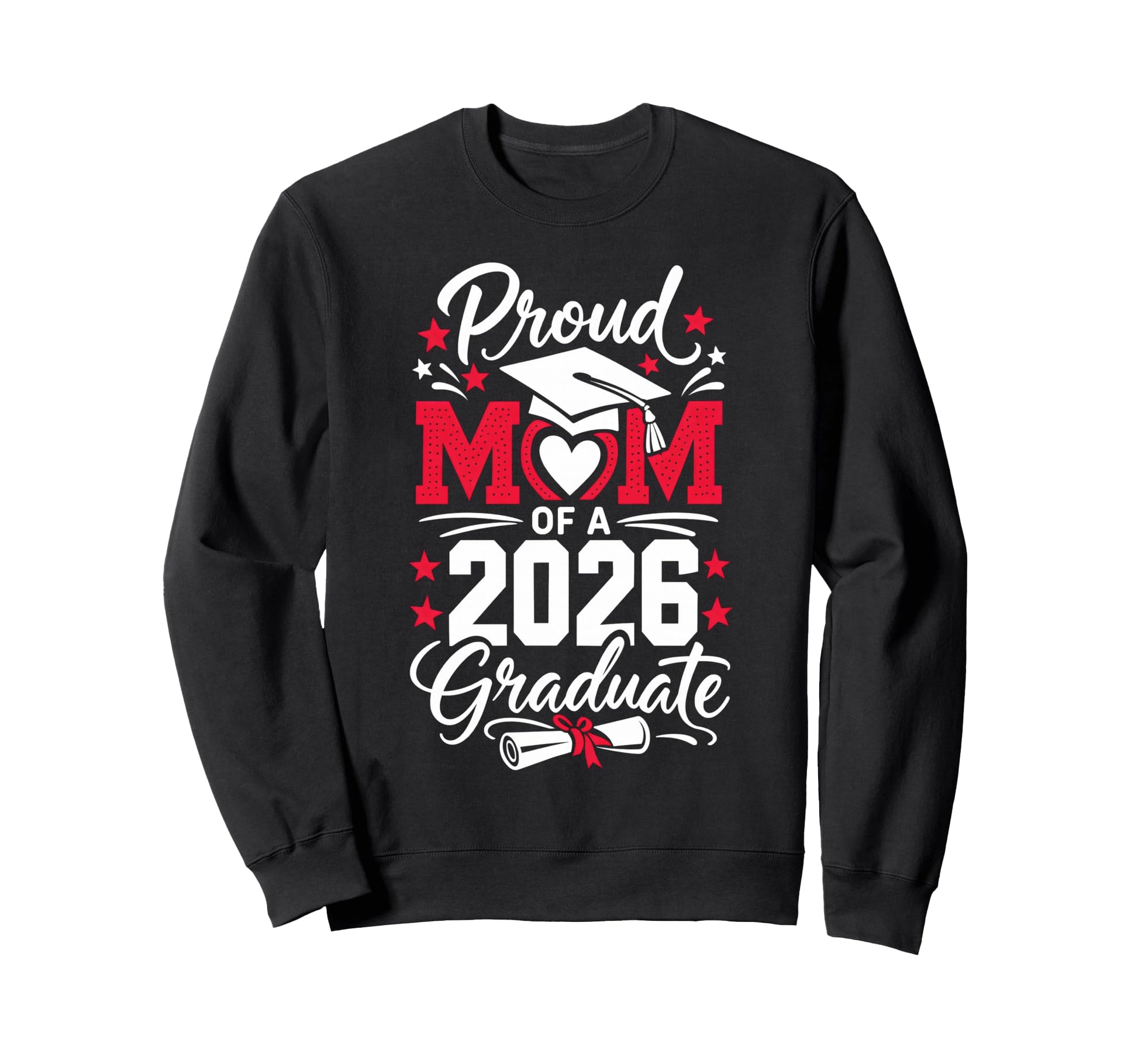Proud Mom 2026 Graduate Graduation Sweatshirt - Aesthetic Graphic Unisex - T-Shirt, Sweatshirt, Hoodie