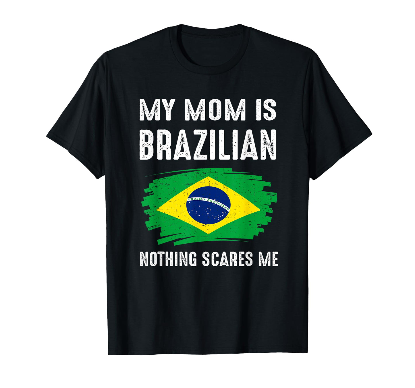 My Mom Is Brazilian Brazil Pride Flag T-Shirt - Graphic Print for Adults - T-Shirt, Sweatshirt, Hoodie