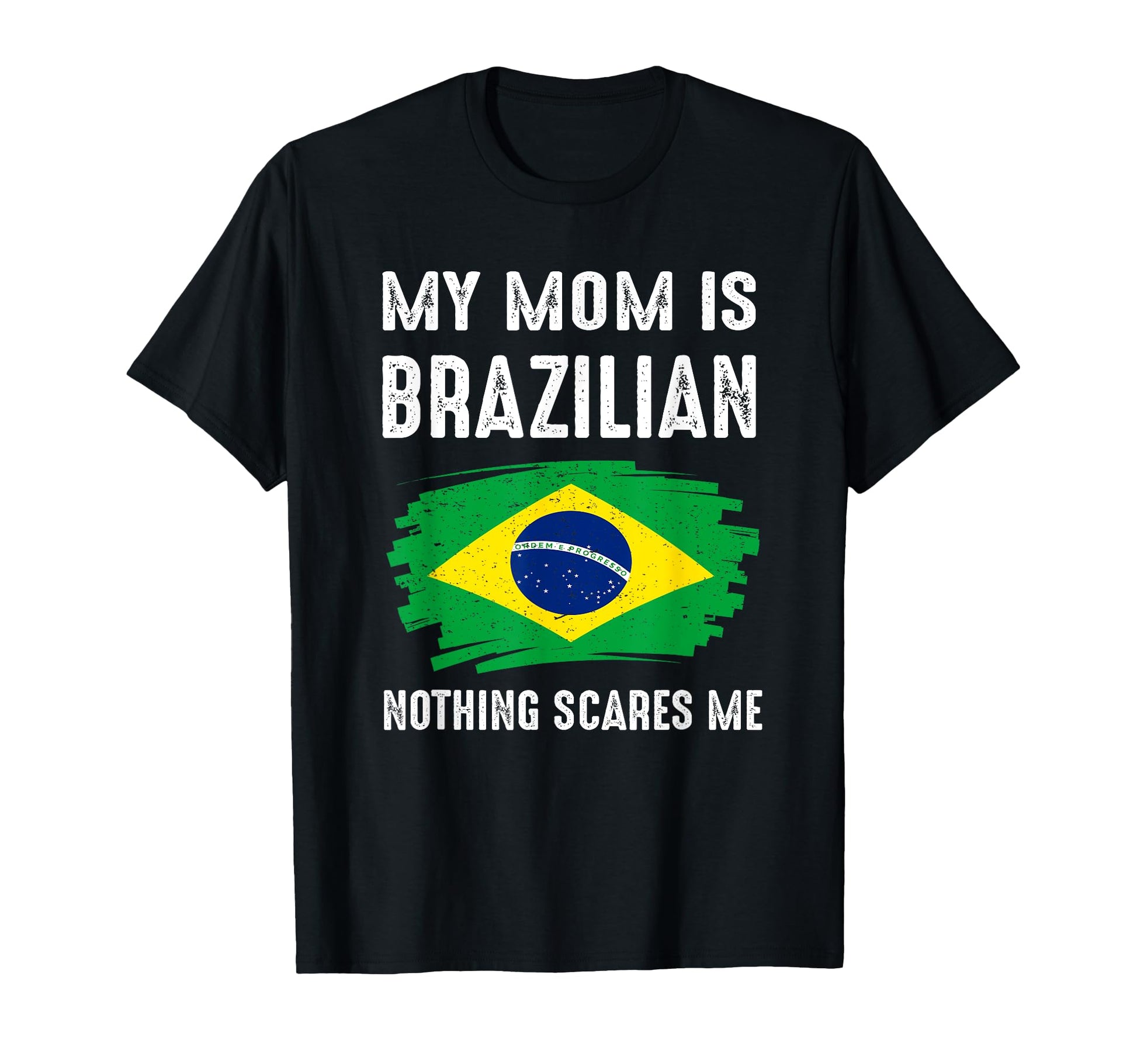My Mom Is Brazilian Brazil Pride Flag T-Shirt - Graphic Print for Adults - T-Shirt, Sweatshirt, Hoodie