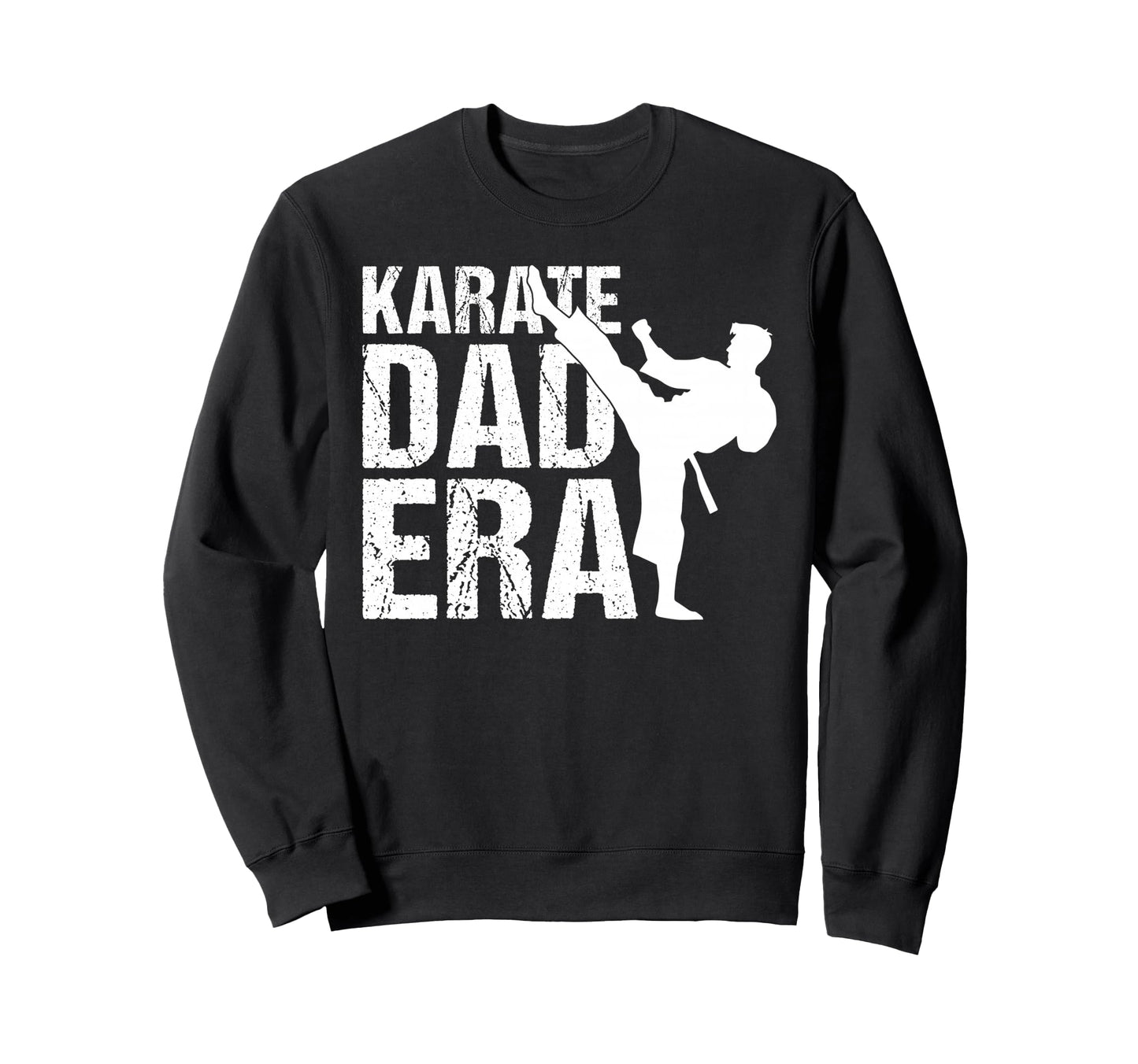 Karate Dad Era Game Day Sports Dad Sweatshirt - Streetwear Style Unisex - T-Shirt, Sweatshirt, Hoodie