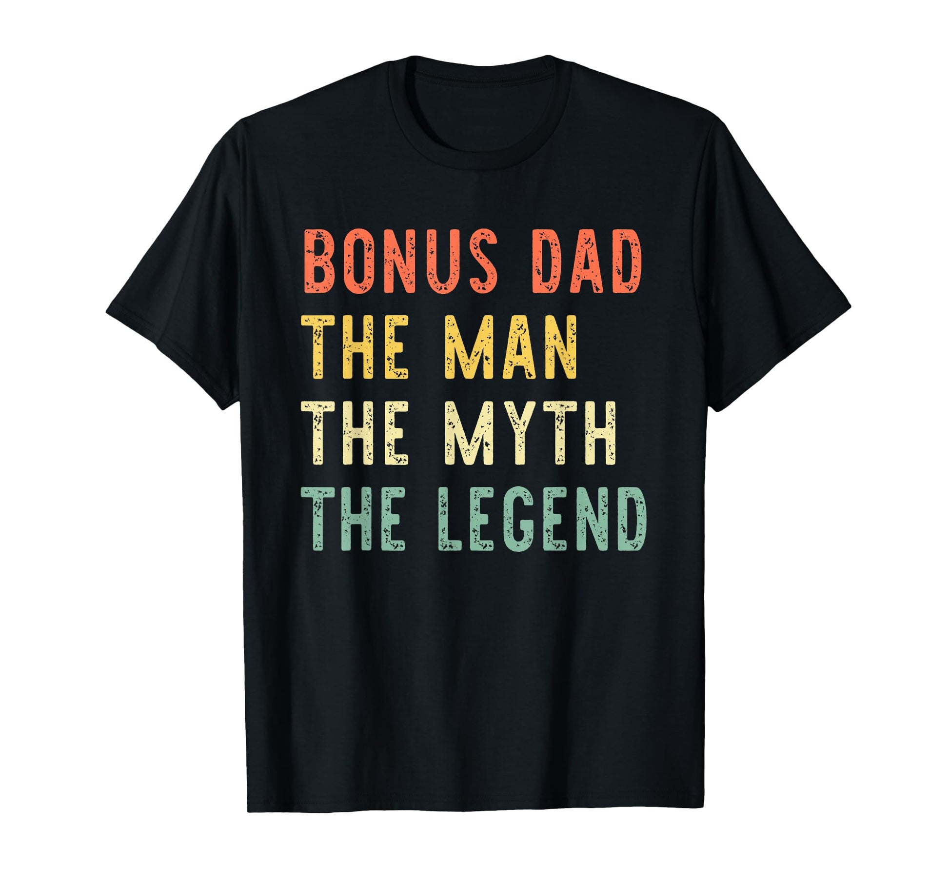 Bonus Dad Myth Legend T-Shirt - Fun Novelty Design for Adults - T-Shirt, Sweatshirt, Hoodie