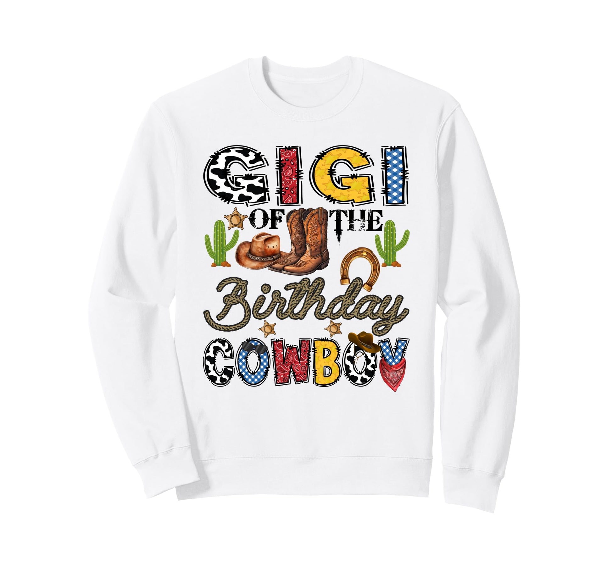 Gigi Birthday Cowboy Western Birthday Sweatshirt - Streetwear Style Unisex - T-Shirt, Sweatshirt, Hoodie