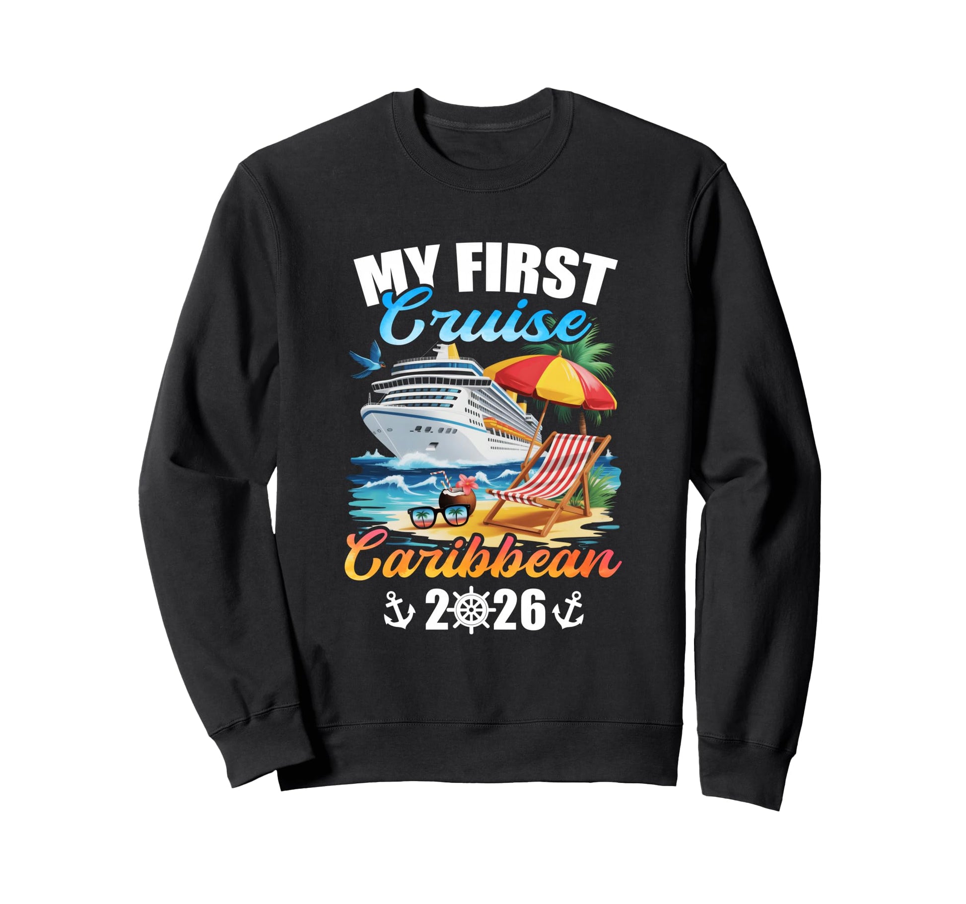 My First Cruise Caribbean 2026 Sweatshirt - Casual Everyday Wear Men Women - T-Shirt, Sweatshirt, Hoodie