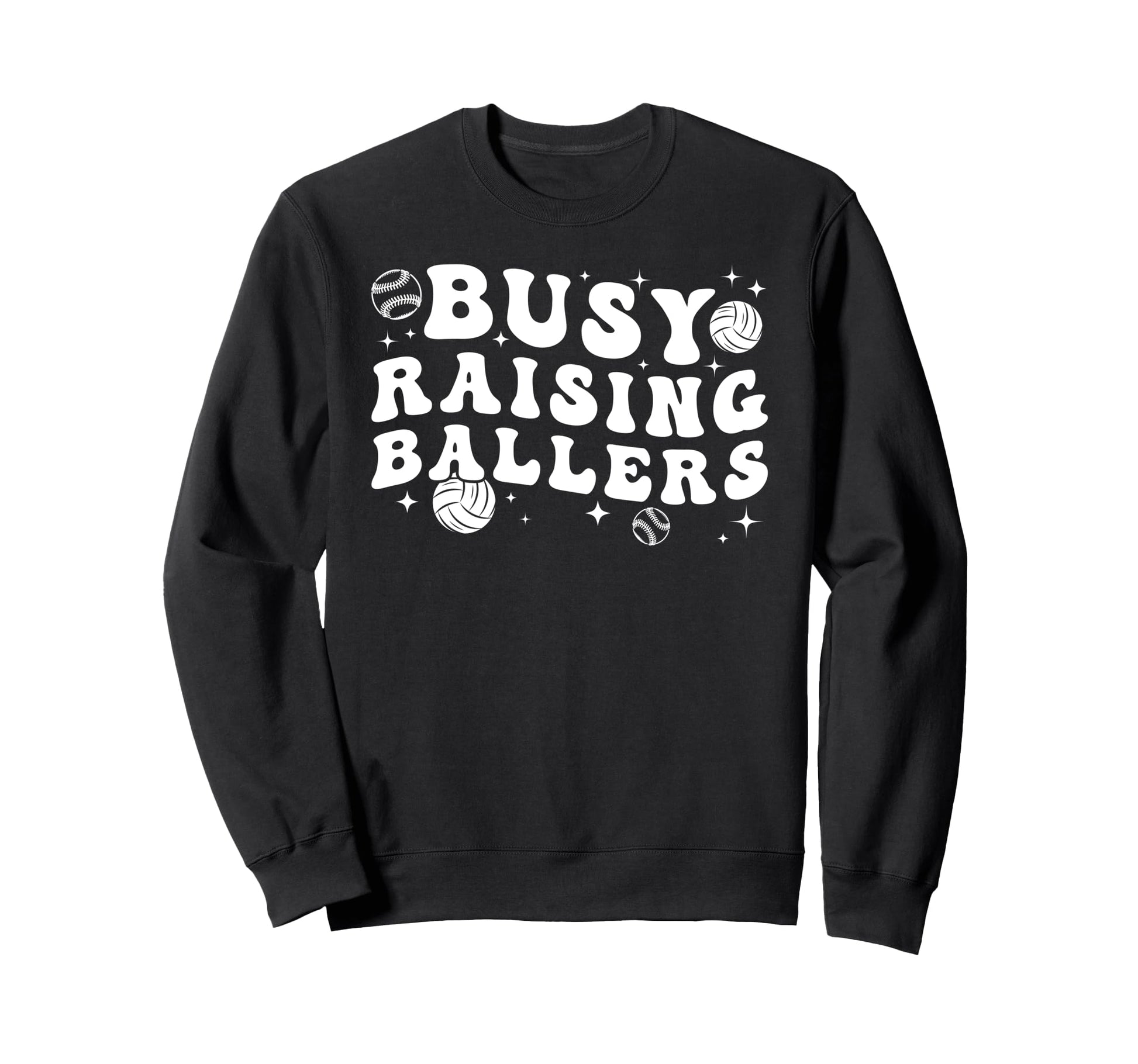 Busy Raising Ballers Volleyball Baseball Sweatshirt - Graphic Print Unisex - T-Shirt, Sweatshirt, Hoodie