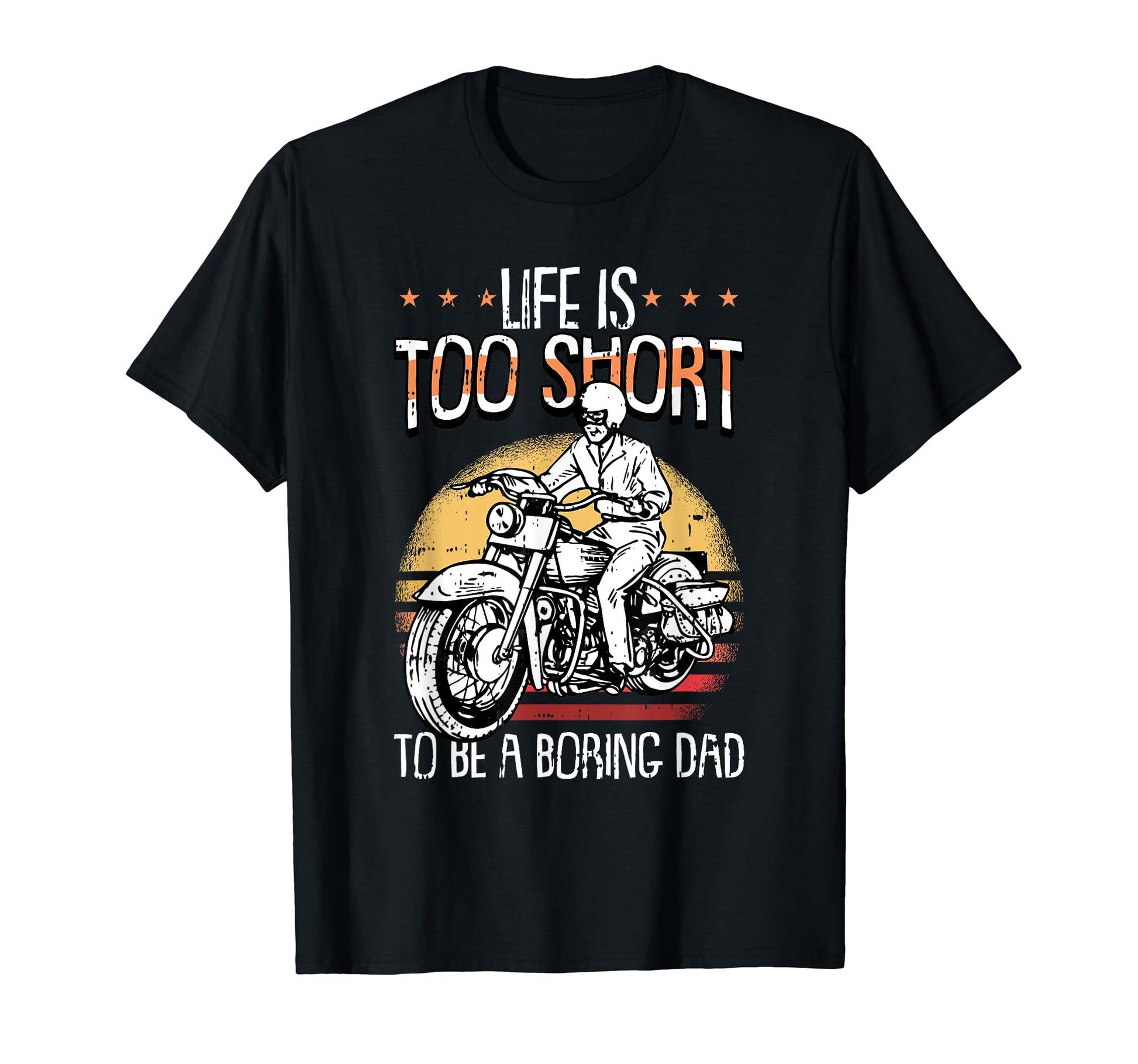 Motorcycle Dad Biker Motorbike Riding T-Shirt - Novelty Apparel Unisex - T-Shirt, Sweatshirt, Hoodie
