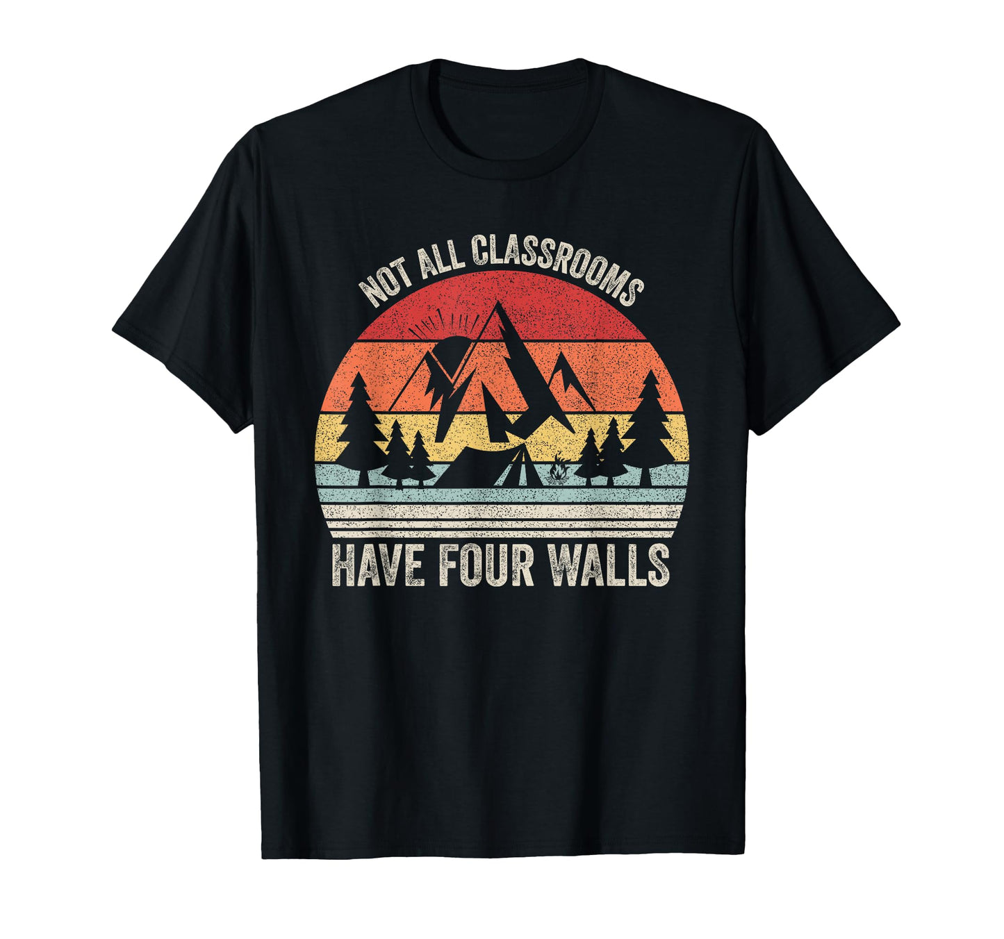Not All Classrooms Have Four Walls T-Shirt - Fun Novelty Design Unisex - T-Shirt, Sweatshirt, Hoodie