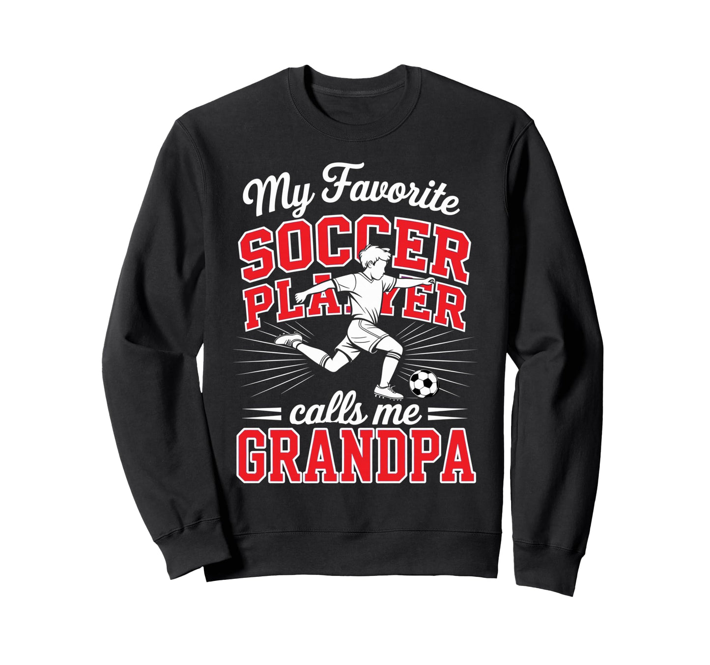 Soccer My Favorite Player Calls Me Sweatshirt - Unique Graphic for Adults - T-Shirt, Sweatshirt, Hoodie