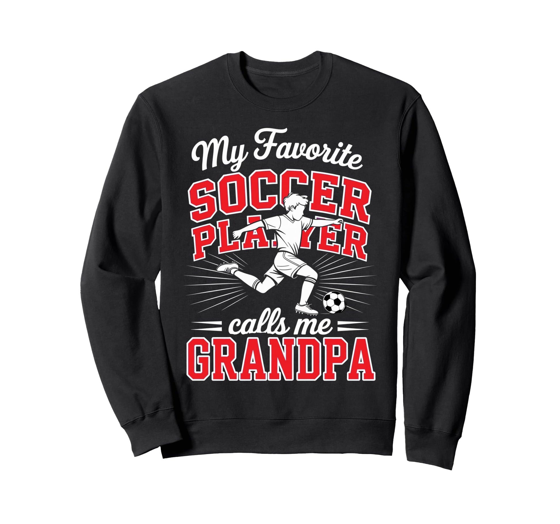 Soccer My Favorite Player Calls Me Sweatshirt - Unique Graphic for Adults - T-Shirt, Sweatshirt, Hoodie