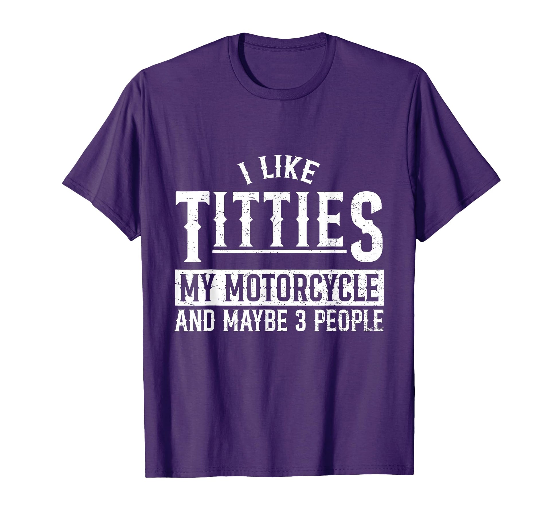I Like Titties My Motorcycle And T-Shirt - Fun Novelty Design for Adults - T-Shirt, Sweatshirt, Hoodie