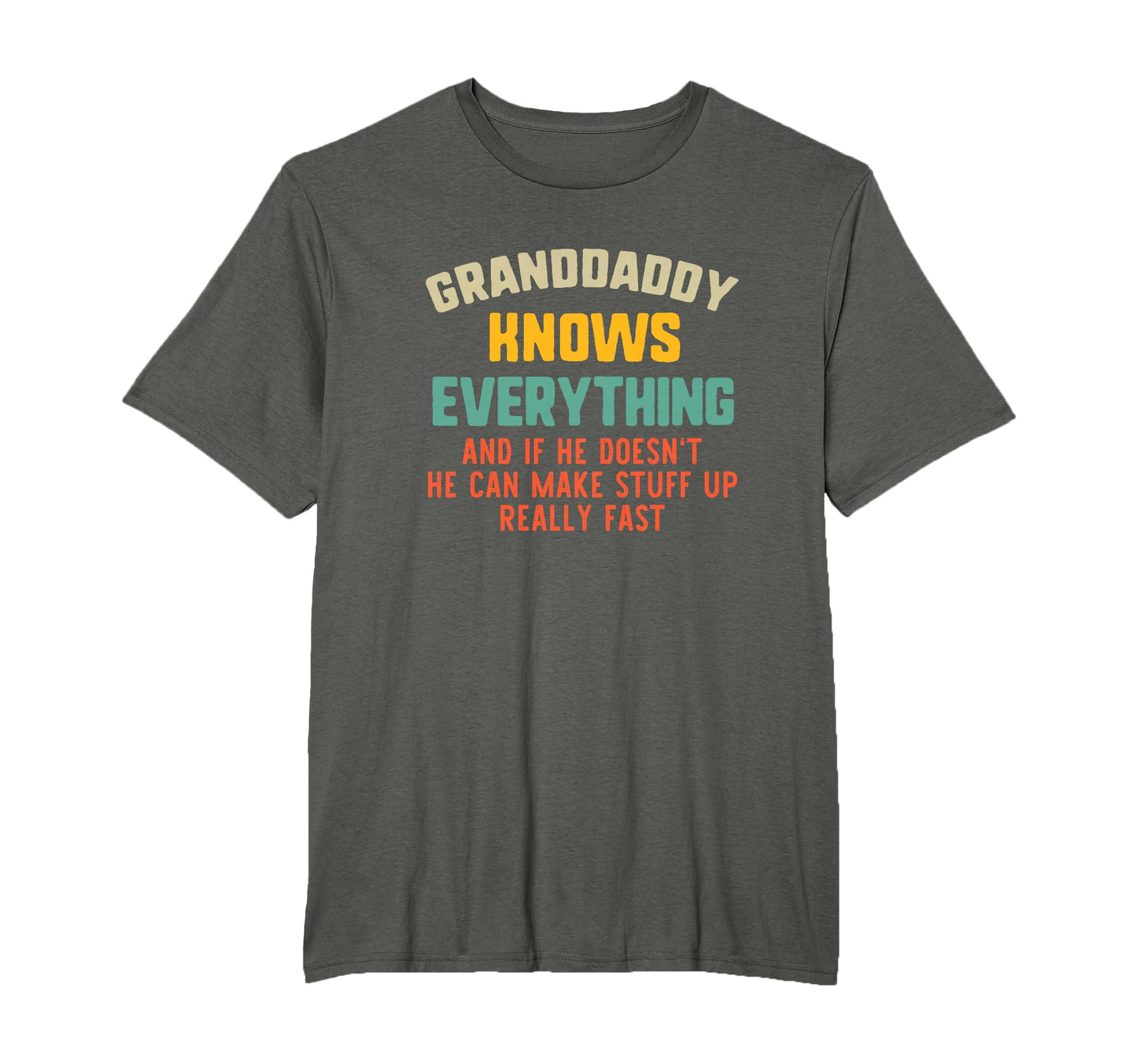 Granddaddy Knows Everything Grandpa T-Shirt - Streetwear Style for Adults - T-Shirt, Sweatshirt, Hoodie