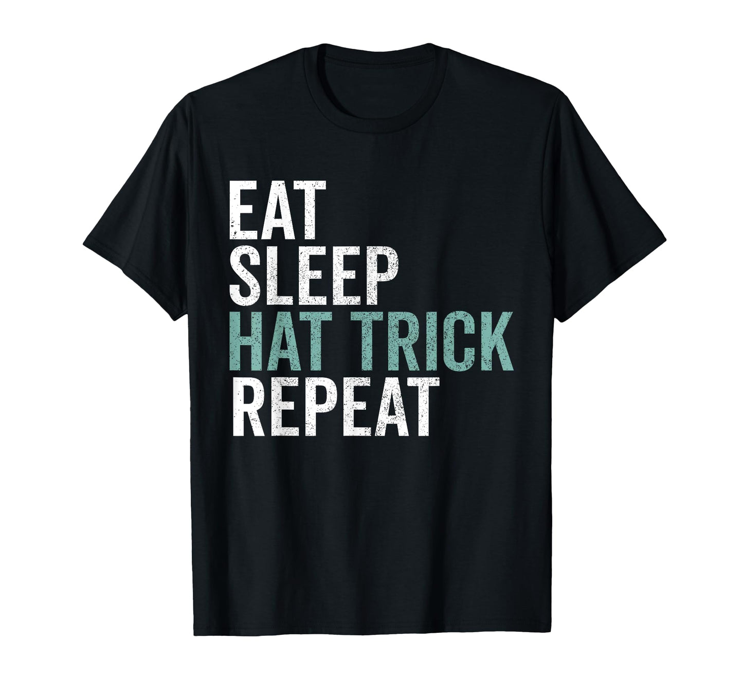 Eat Sleep Hat Trick Repeat Soccer T-Shirt - Aesthetic Graphic Unisex - T-Shirt, Sweatshirt, Hoodie