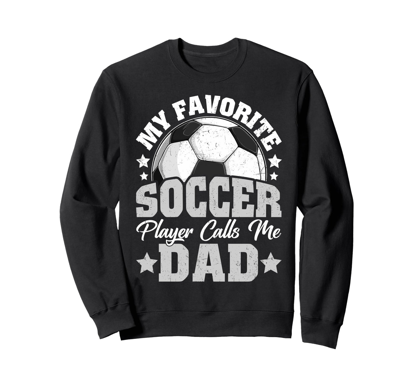 My Favorite Soccer Player Calls Sweatshirt - Fun Novelty Design Men Women - T-Shirt, Sweatshirt, Hoodie