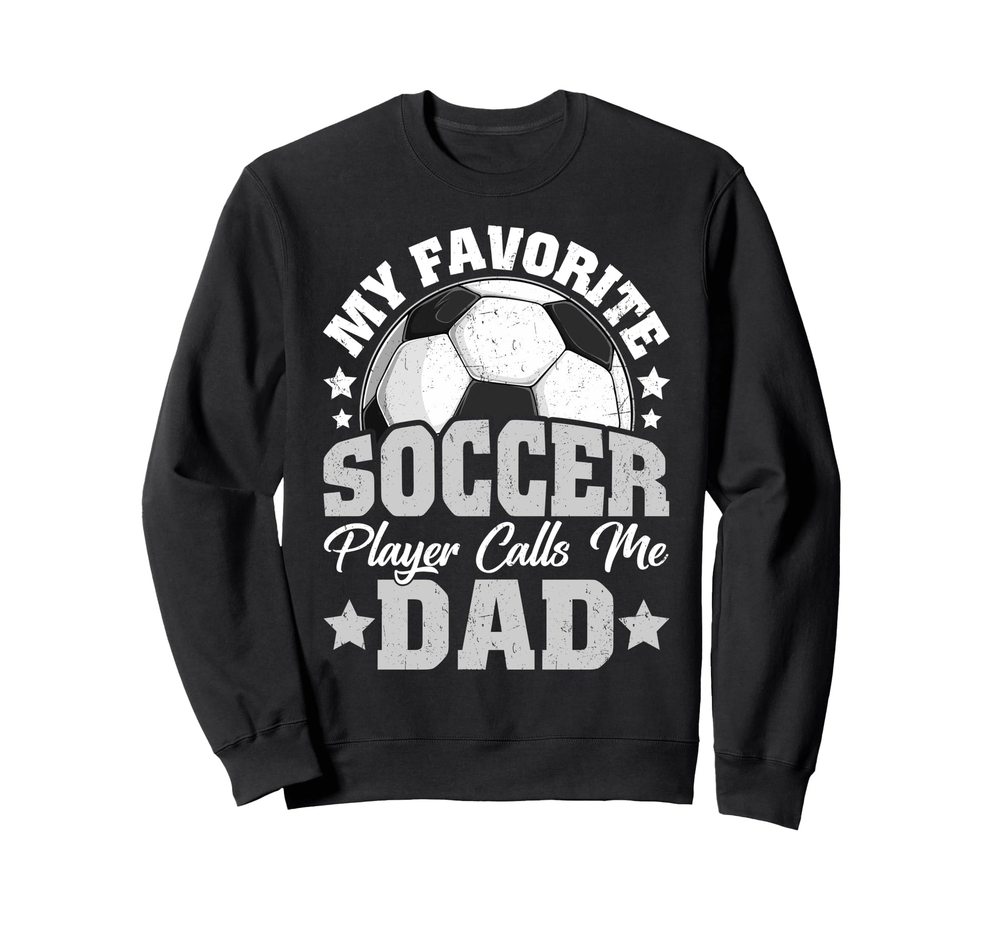 My Favorite Soccer Player Calls Sweatshirt - Fun Novelty Design Men Women - T-Shirt, Sweatshirt, Hoodie