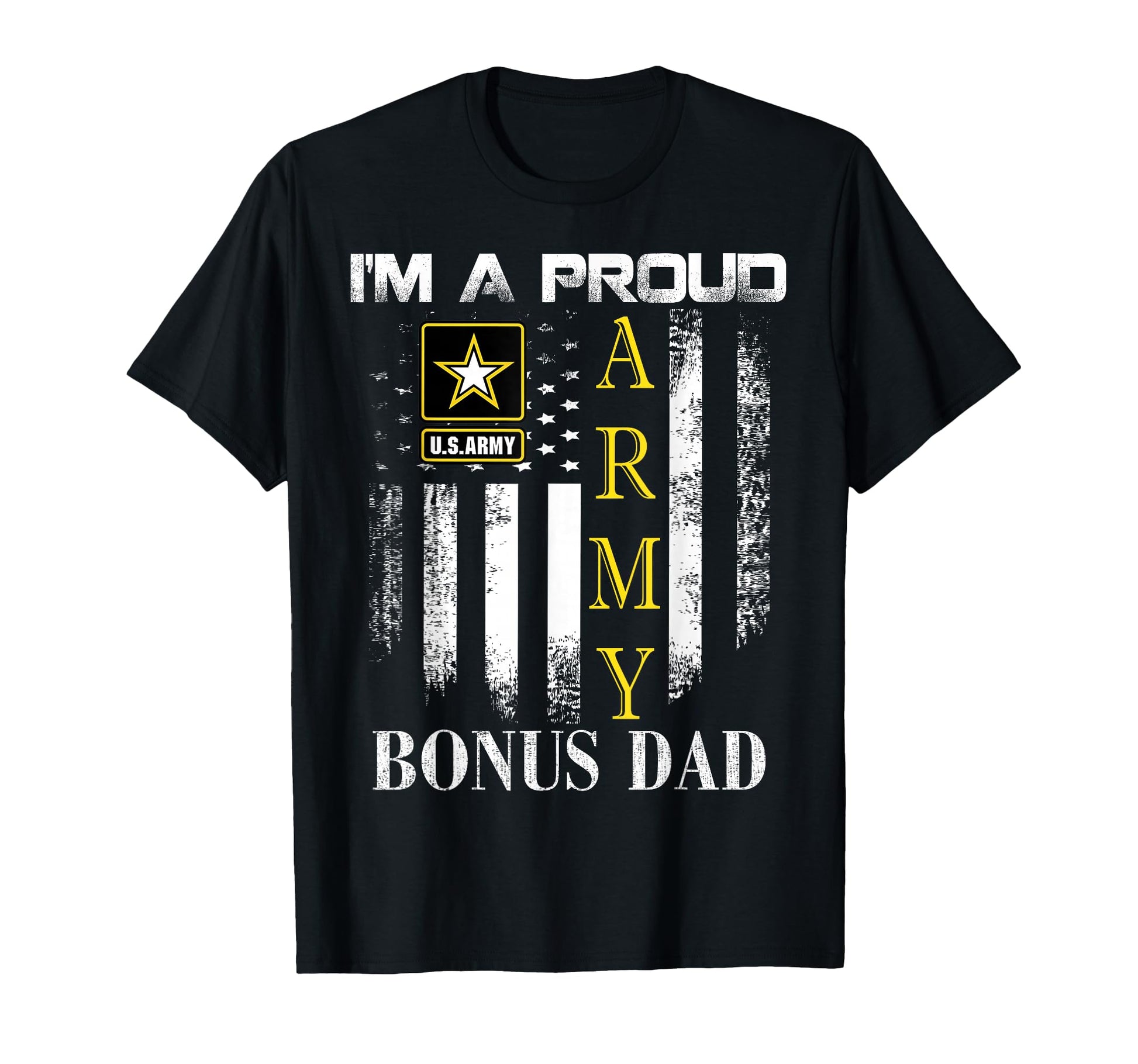 Im Proud Army Bonus Dad American T-Shirt - Fun Novelty Design for Adults - T-Shirt, Sweatshirt, Hoodie