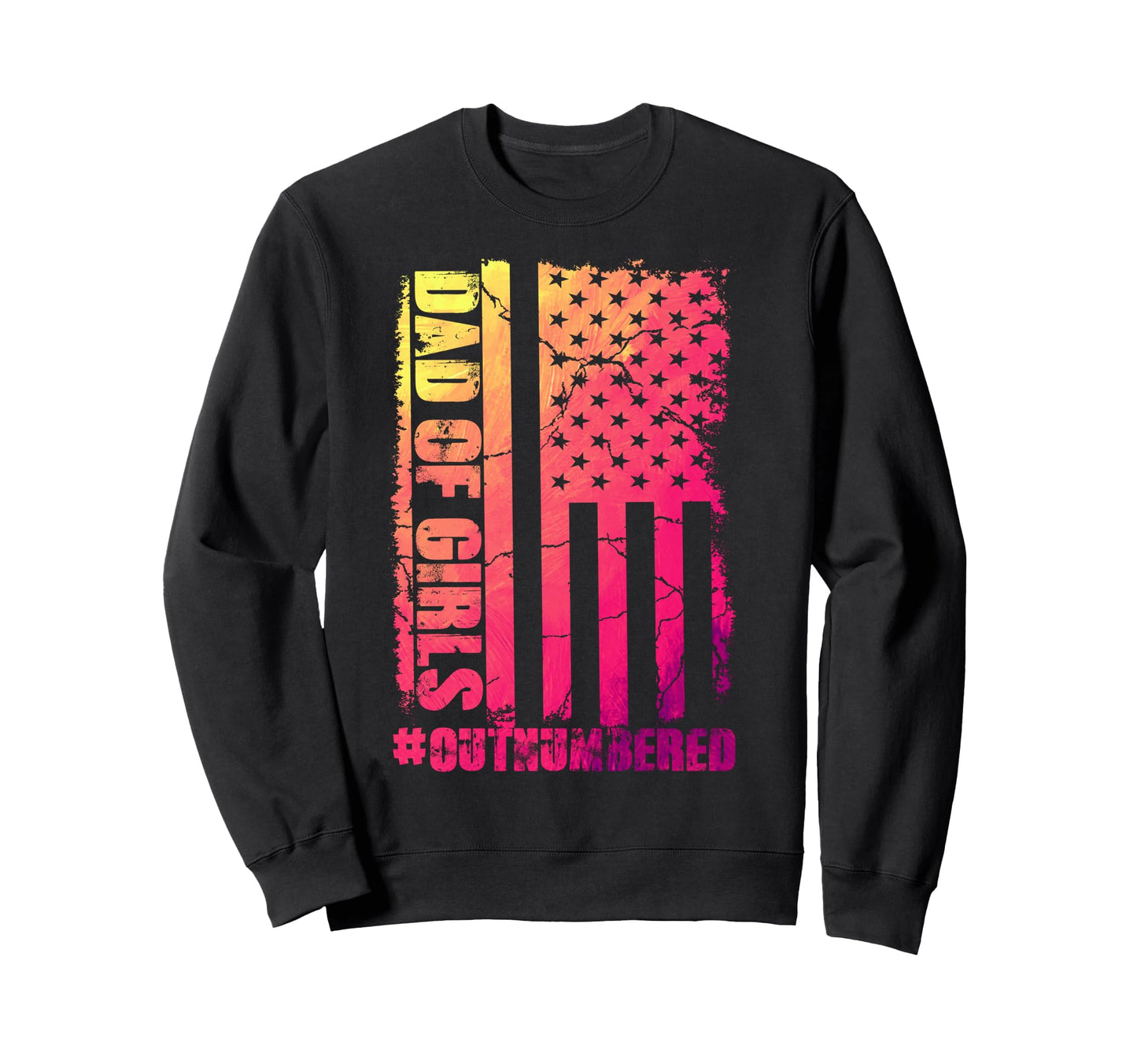 Dad Outnumbered Funny Colorful Fathers Sweatshirt - Streetwear Style Unisex - T-Shirt, Sweatshirt, Hoodie