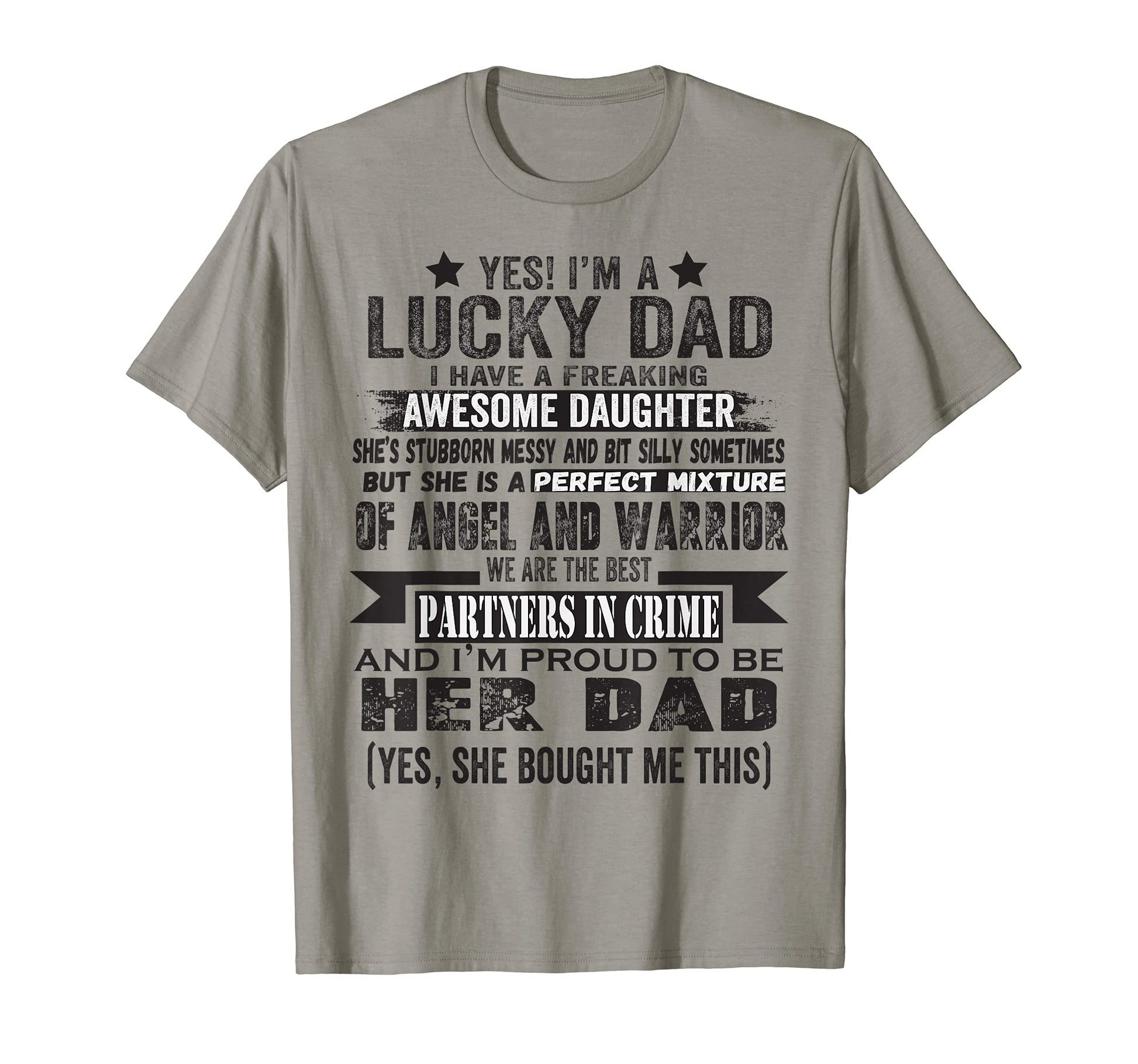 Mens Yes Im Lucky Dad I Have T-Shirt - Fun Novelty Design for Adults - T-Shirt, Sweatshirt, Hoodie