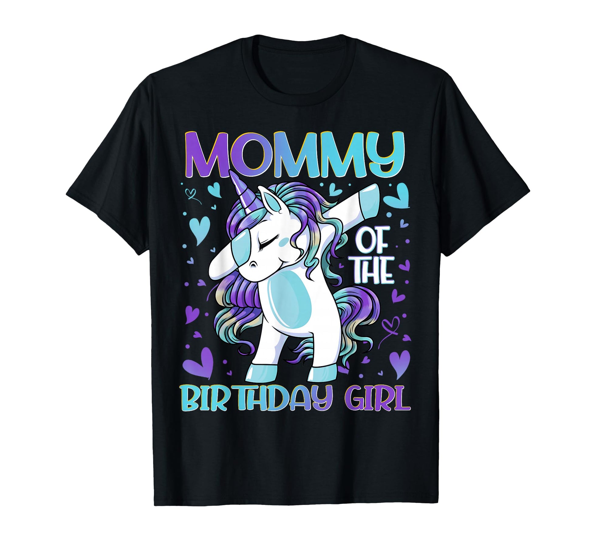Mommy Birthday Dabbing Unicorn T-Shirt - Casual Everyday Wear for Adults - T-Shirt, Sweatshirt, Hoodie