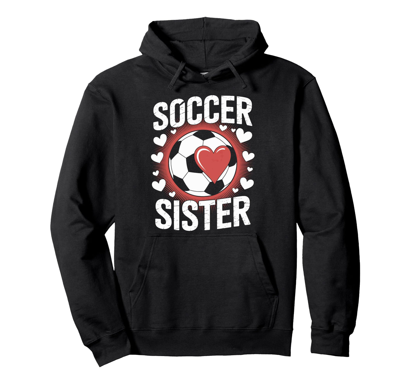 Soccer Sister Soccer Enthusiast Hoodie - Custom Art Print Men Women - T-Shirt, Sweatshirt, Hoodie