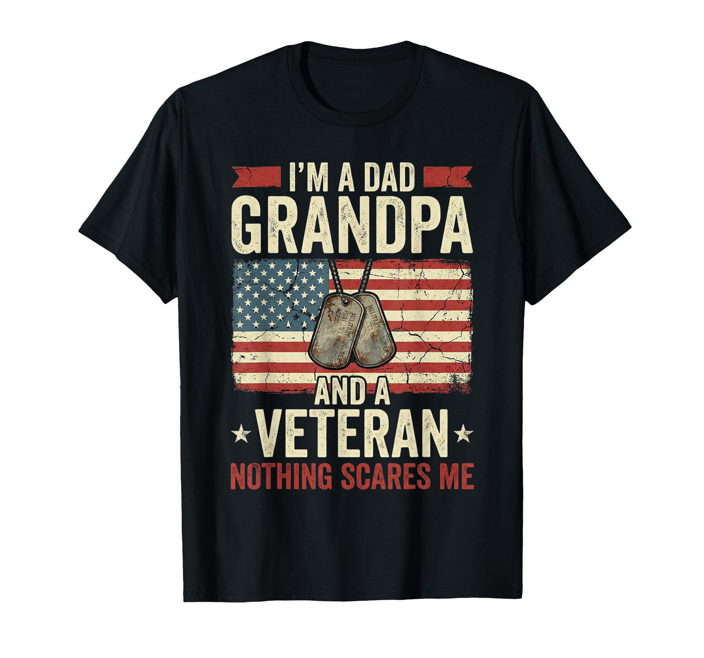 Im Dad Grandpa And Veteran Nothing T-Shirt - Minimalist Print Unisex - T-Shirt, Sweatshirt, Hoodie