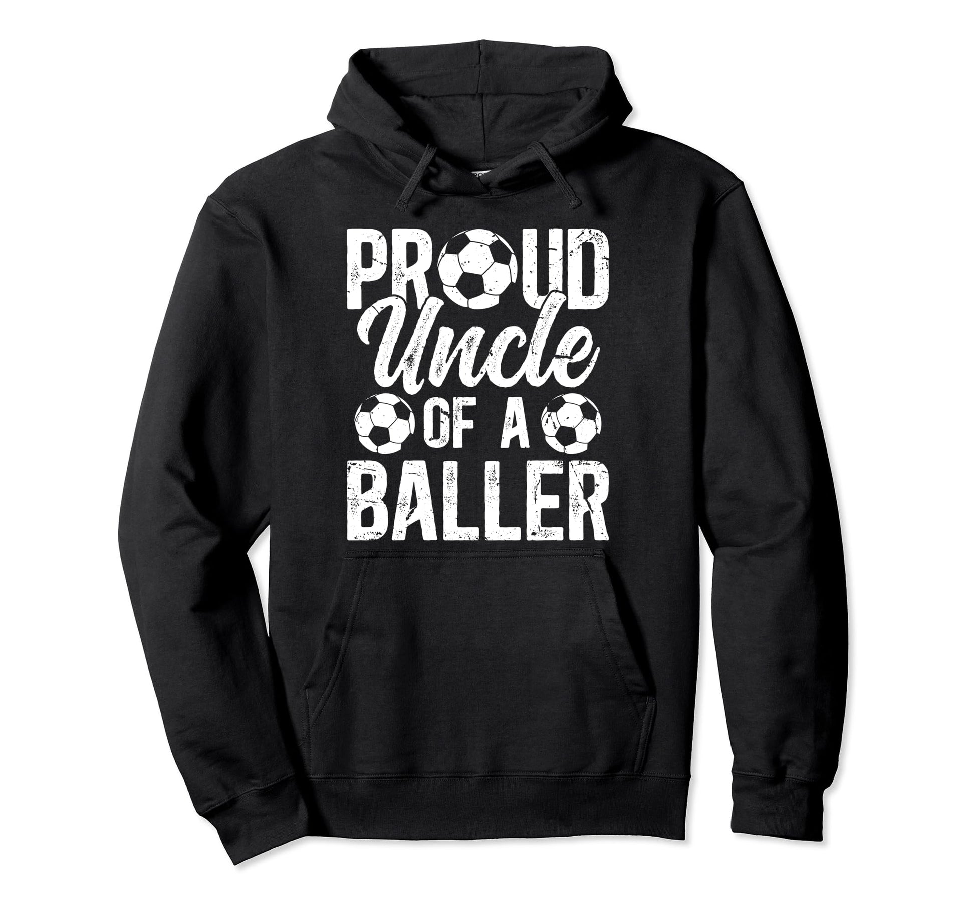 Proud Uncle Baller Soccer Uncle Hoodie - Fun Novelty Design Men Women - T-Shirt, Sweatshirt, Hoodie