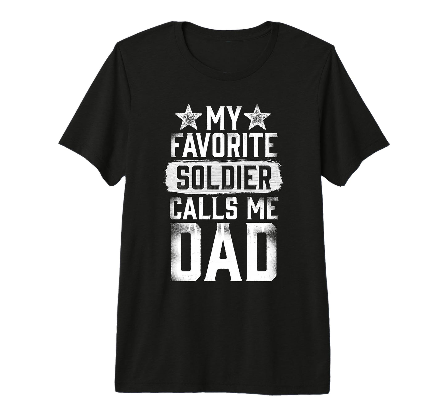 Proud Army Dad My Favorite Soldier Calls T-Shirt - Trendy Graphic Unisex - T-Shirt, Sweatshirt, Hoodie