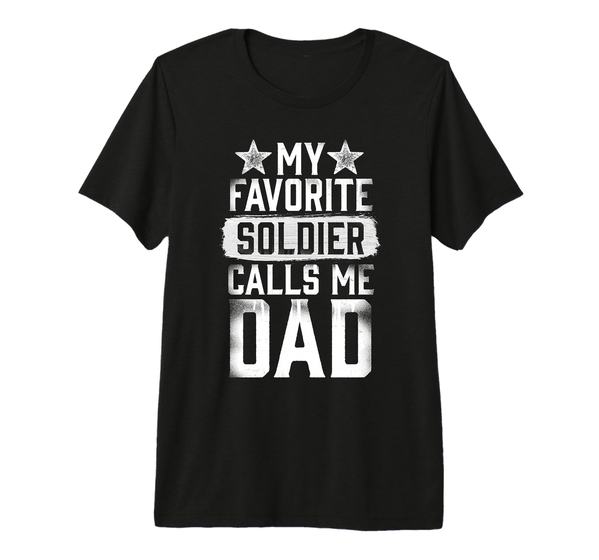 Proud Army Dad My Favorite Soldier Calls T-Shirt - Trendy Graphic Unisex - T-Shirt, Sweatshirt, Hoodie