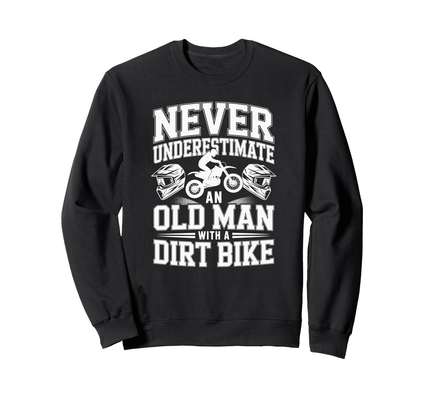Never Underestimate Old Racing Sweatshirt - Aesthetic Graphic for Adults - T-Shirt, Sweatshirt, Hoodie