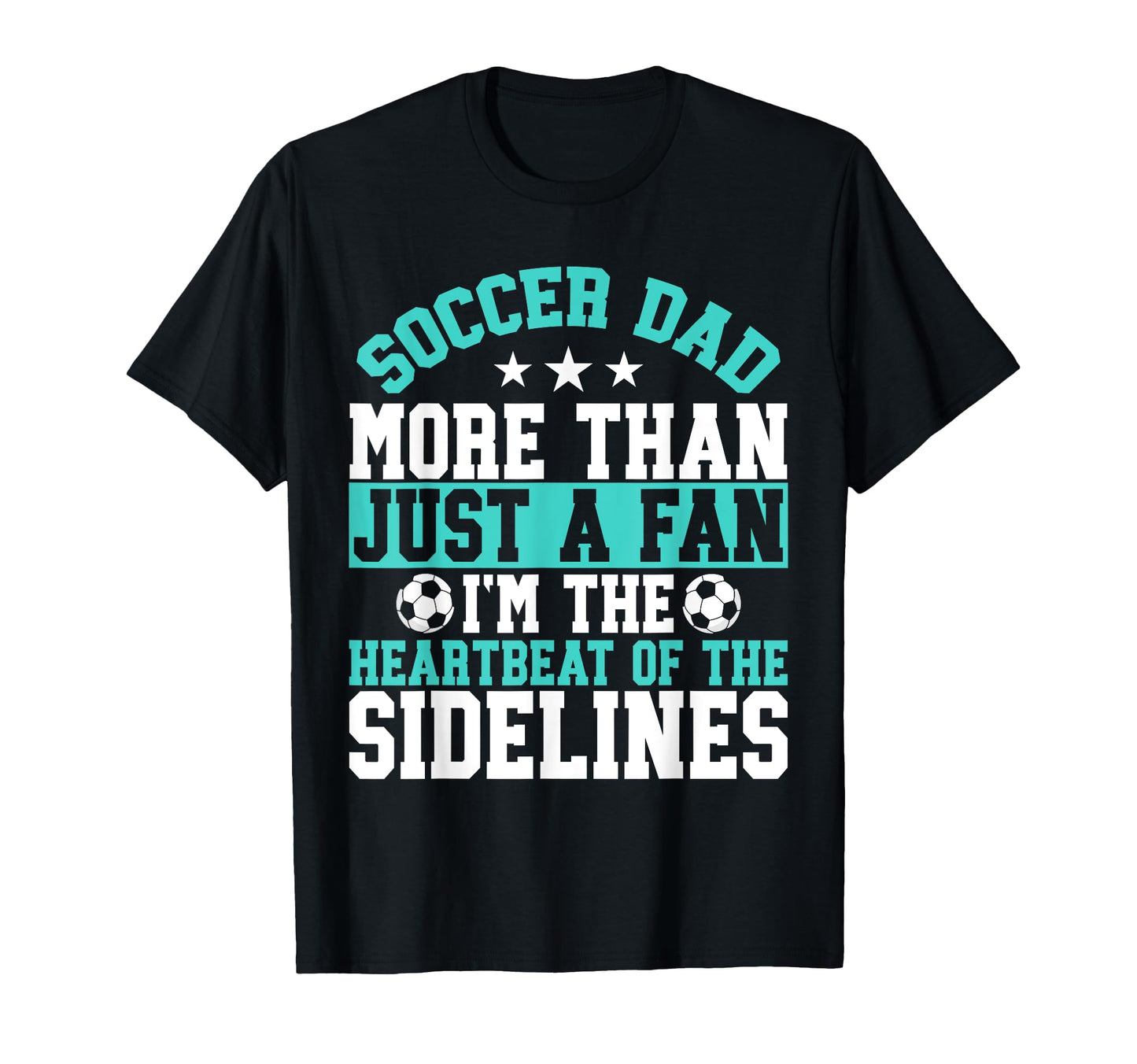 More Than Just Fan Soccer Dad T-Shirt - Aesthetic Graphic Unisex - T-Shirt, Sweatshirt, Hoodie
