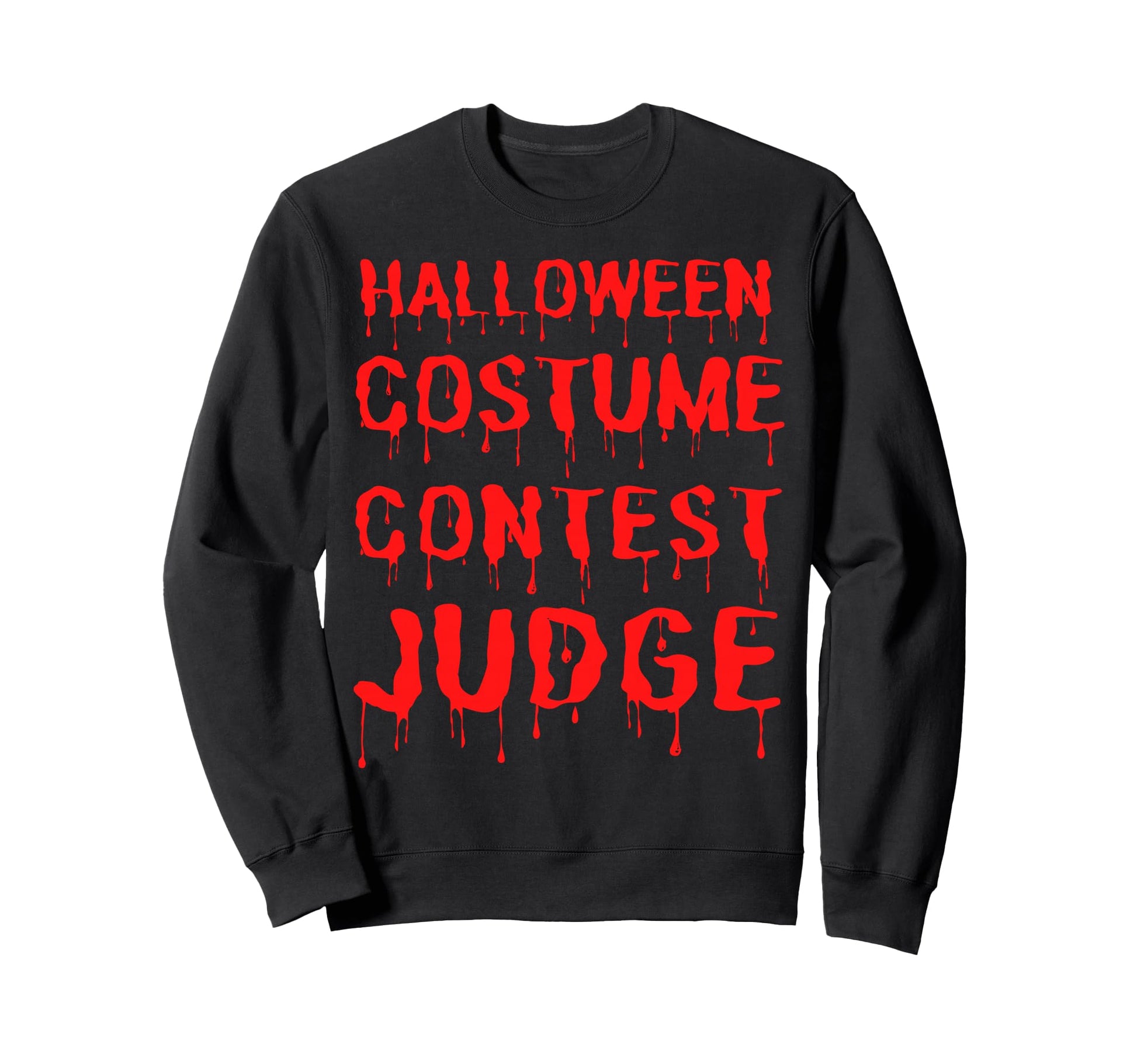 Funny Halloween Costume Contest Judge Sweatshirt - Custom Art Print Unisex - T-Shirt, Sweatshirt, Hoodie
