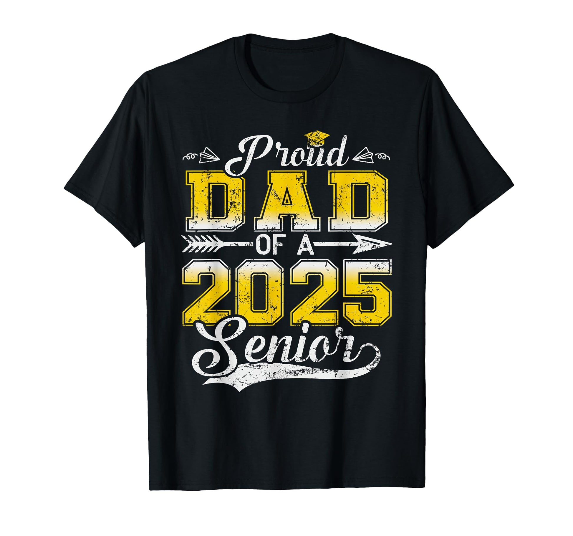 Proud Dad 2025 Senior Graduate Funny T-Shirt - Graphic Print Unisex - T-Shirt, Sweatshirt, Hoodie