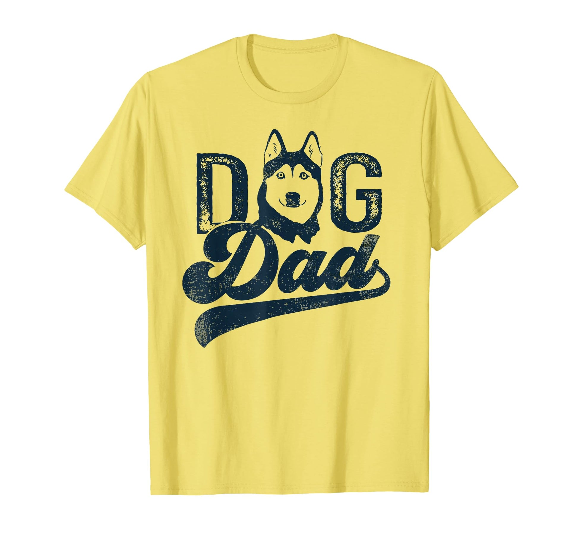 Husky Dog Dad Siberian Husky T-Shirt - Graphic Print Unisex - T-Shirt, Sweatshirt, Hoodie