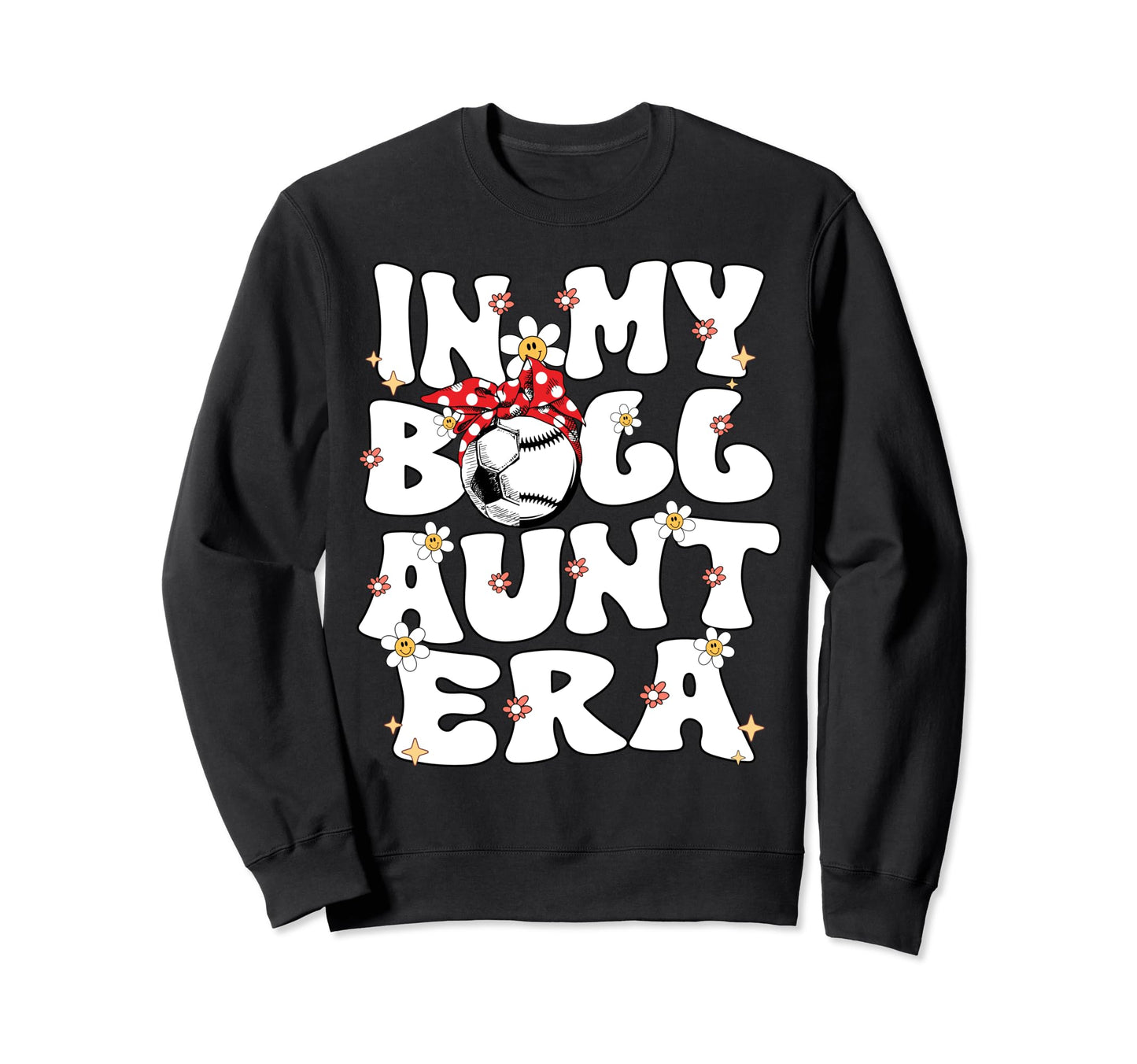 My Ball Aunt Era Groovy Sweatshirt - Casual Everyday Wear for Adults - T-Shirt, Sweatshirt, Hoodie