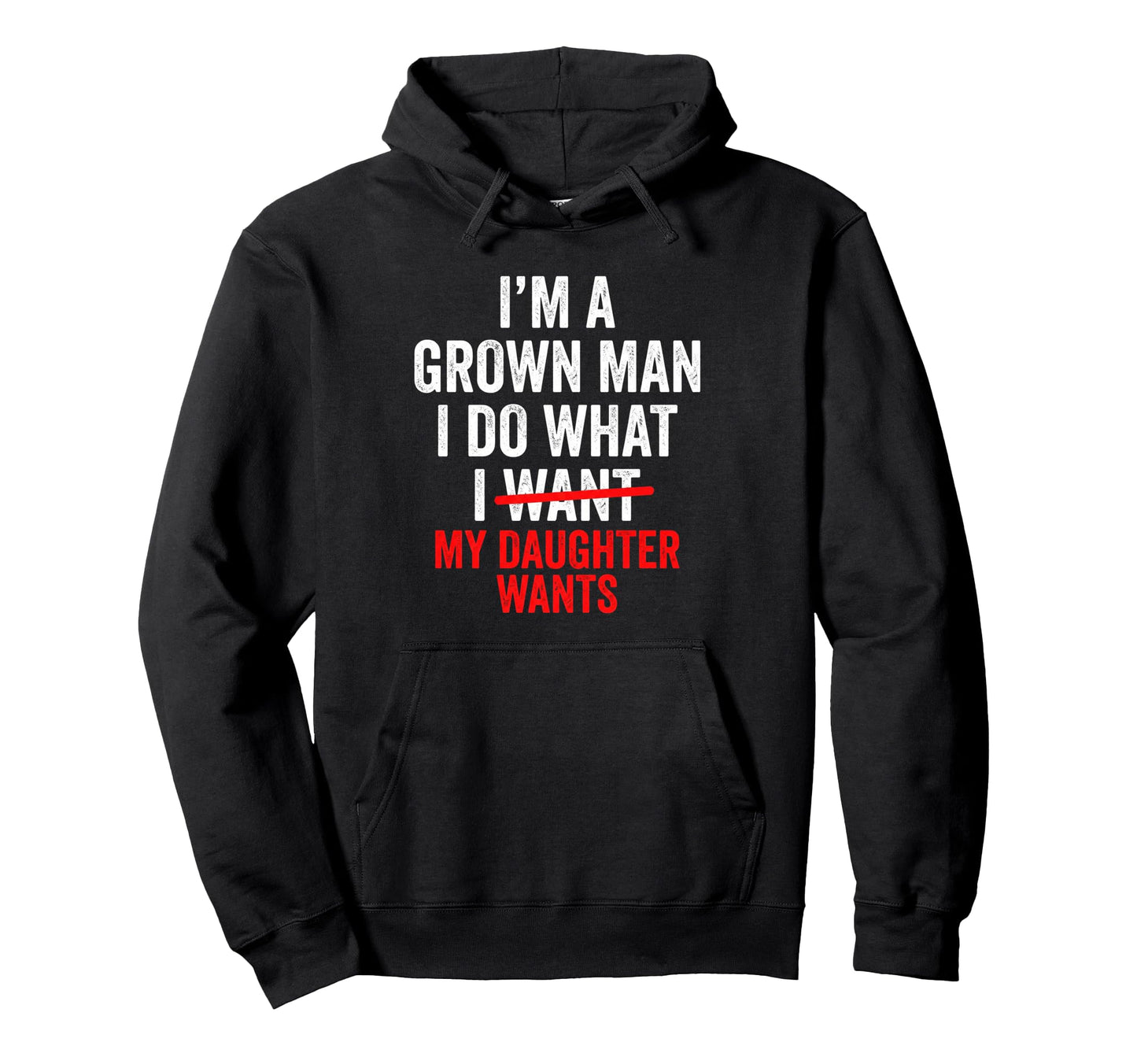 Funny Do What My Daughter Wants Dad Hoodie - Unique Graphic Men Women - T-Shirt, Sweatshirt, Hoodie