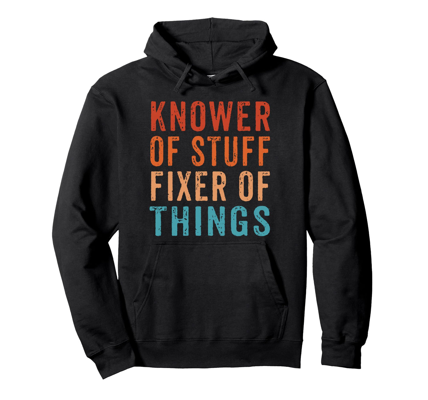 Knower Stuff Fixer Things Funny Dad Hoodie - Aesthetic Graphic Men Women - T-Shirt, Sweatshirt, Hoodie