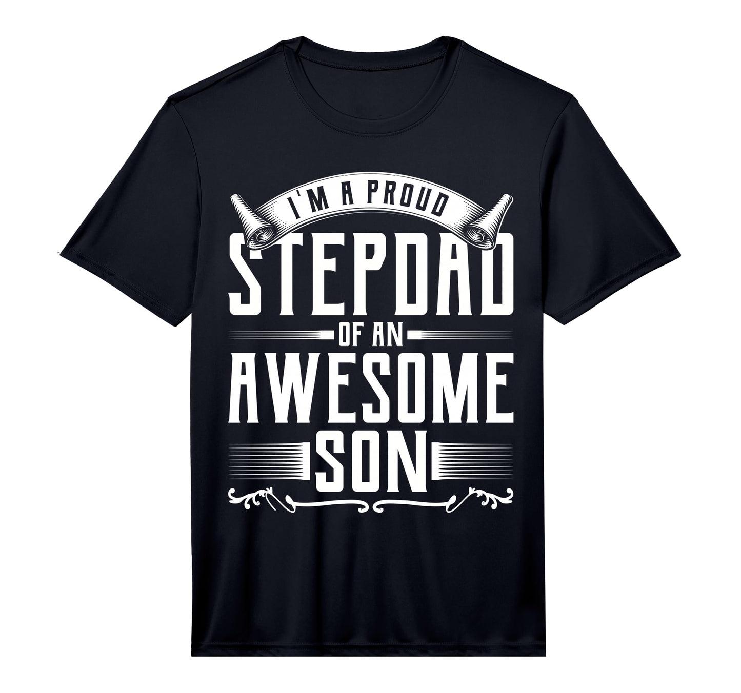Im Proud Step Dad Awesome Son Fathers T-Shirt - Novelty Apparel for Adults - T-Shirt, Sweatshirt, Hoodie