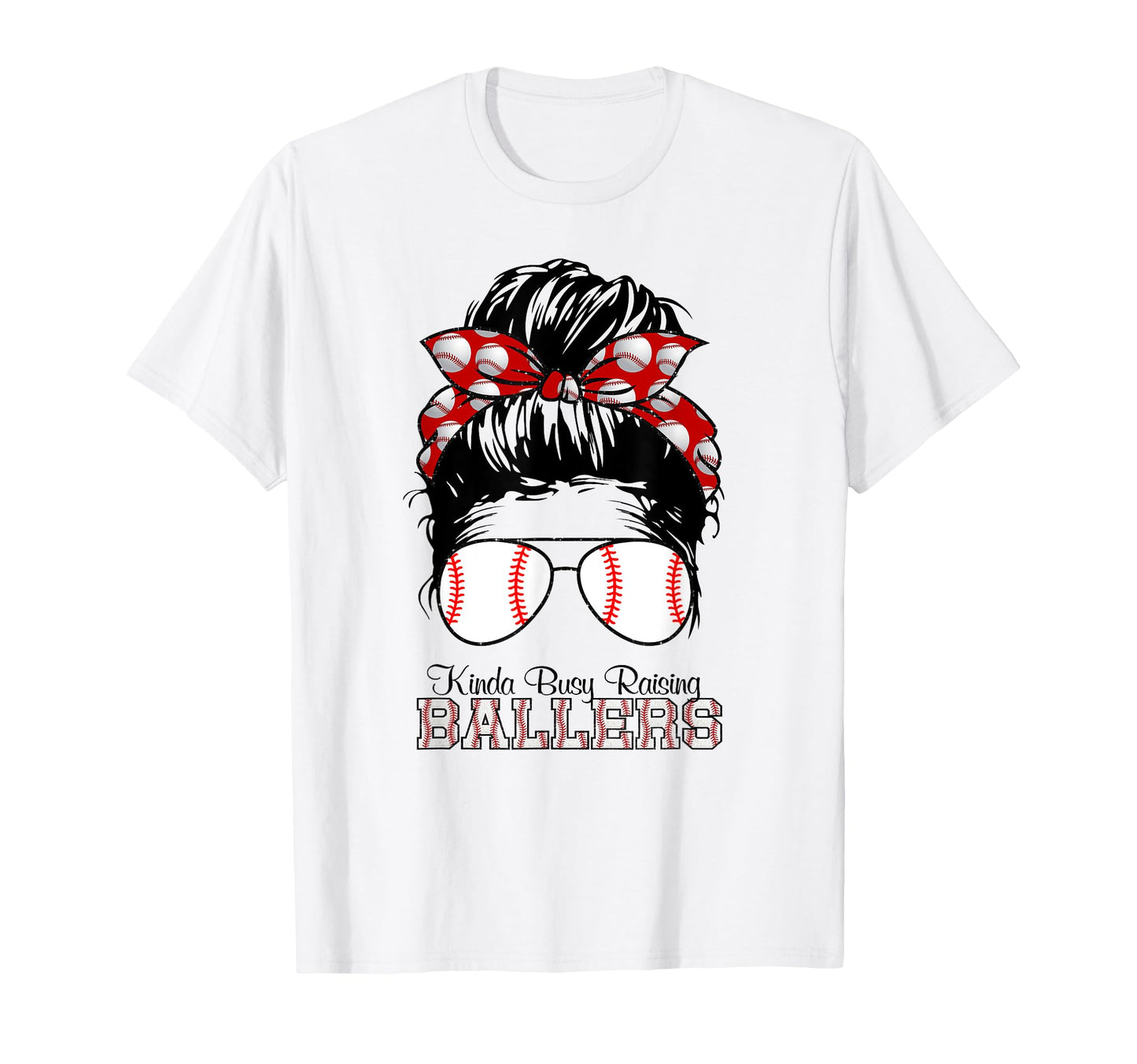 Kinda Busy Raising Ballers Messy Bun T-Shirt - Trendy Graphic for Adults - T-Shirt, Sweatshirt, Hoodie