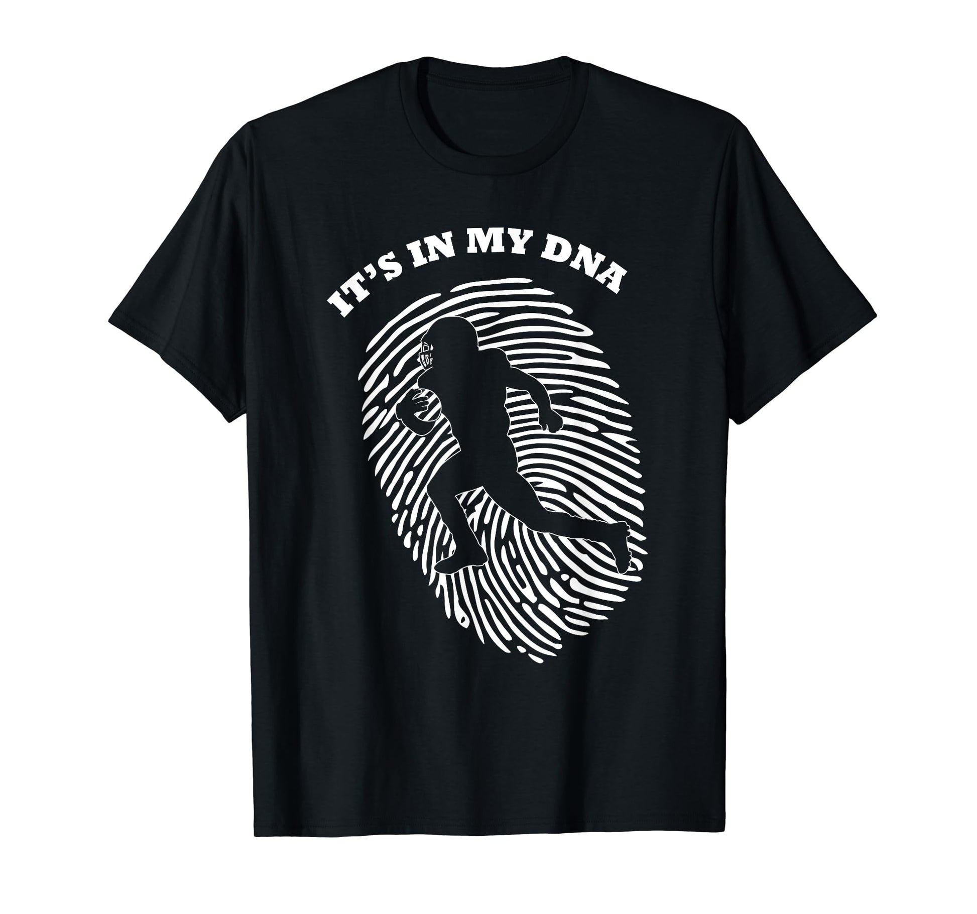 Its My Dna Football Player Fingerprint T-Shirt - Trendy Graphic Unisex - T-Shirt, Sweatshirt, Hoodie