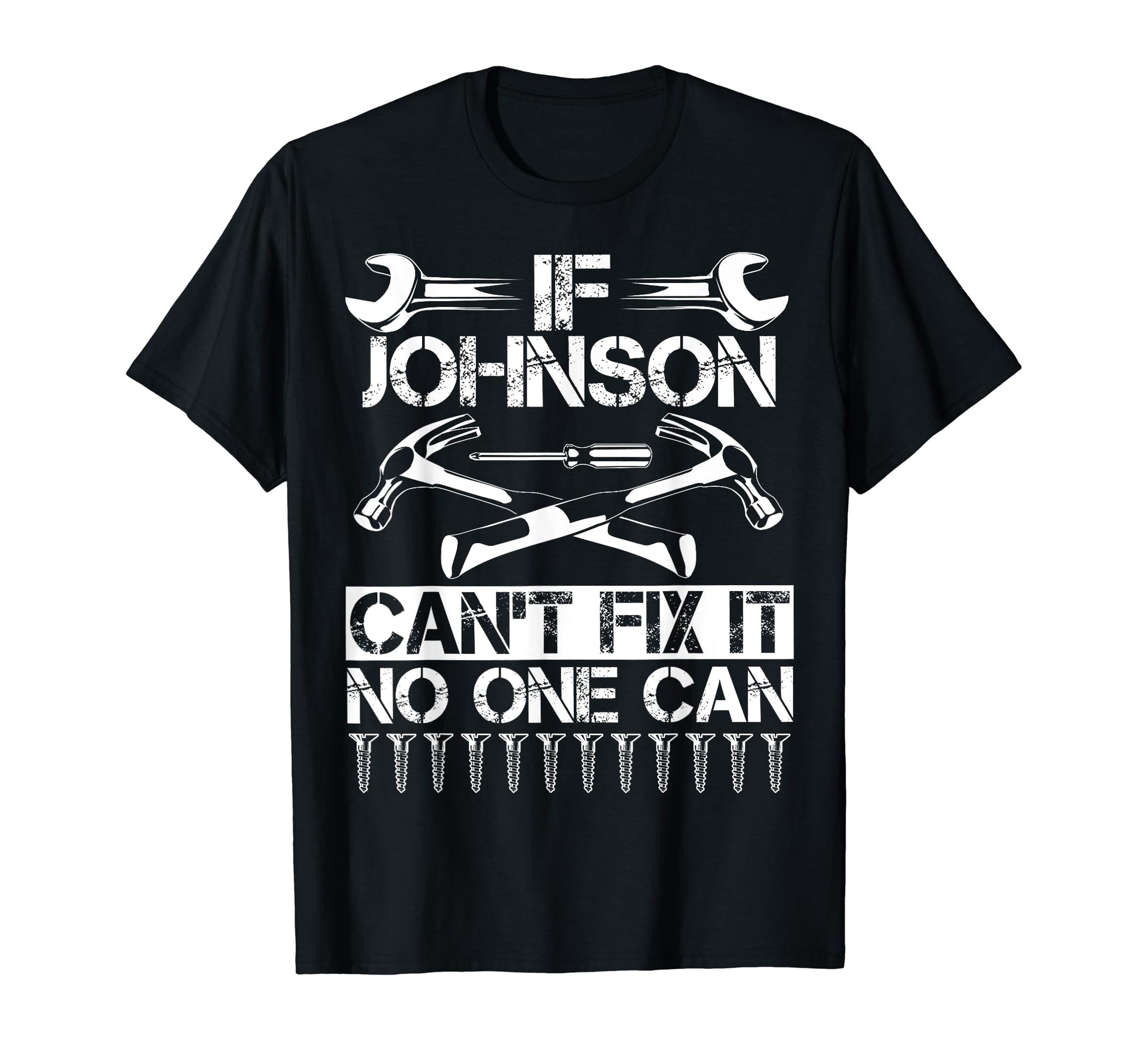 Johnson Fix It Funny Birthday T-Shirt - Novelty Apparel Men Women - T-Shirt, Sweatshirt, Hoodie