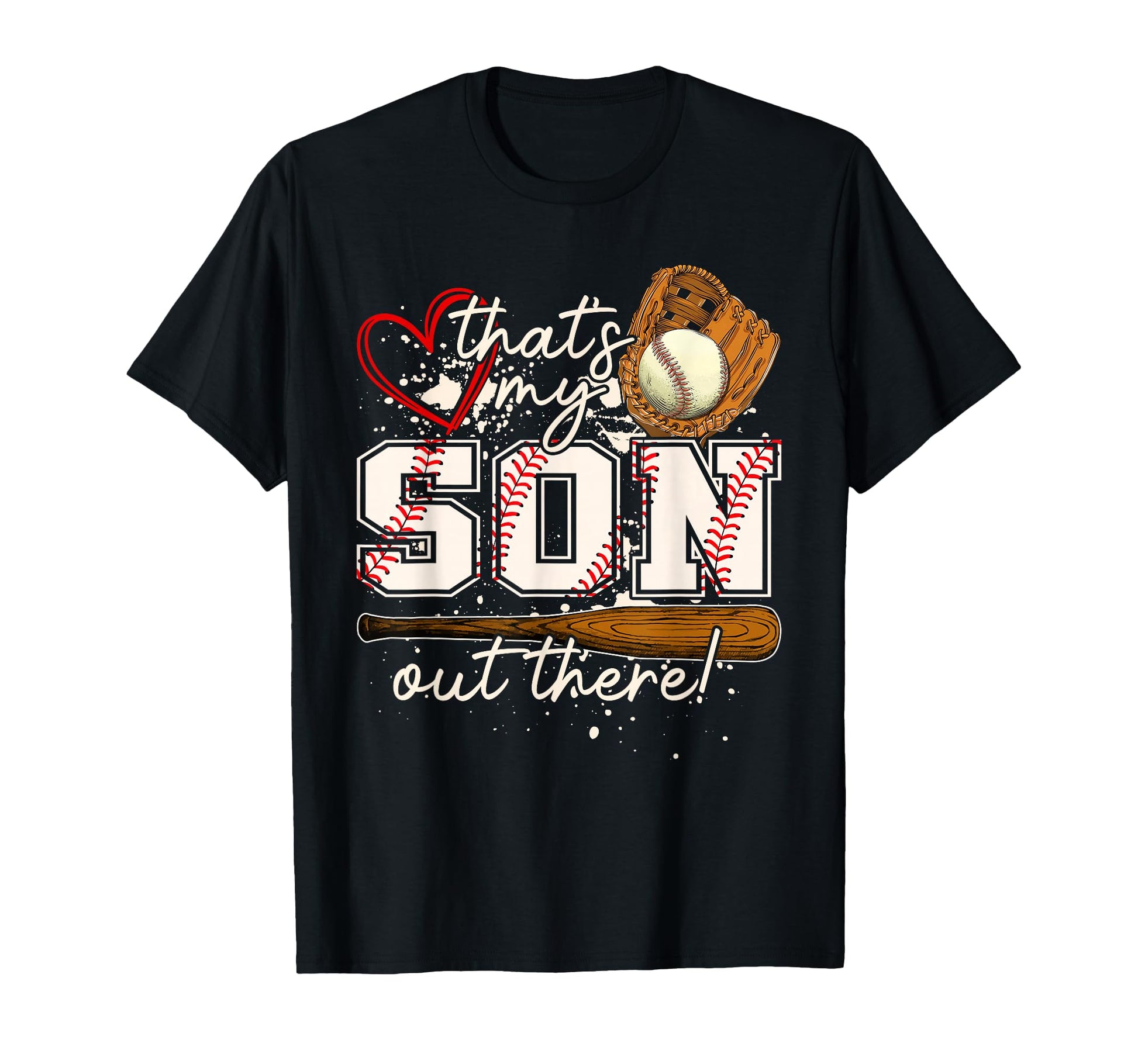 Thats My Son Out There Baseball T-Shirt - Casual Everyday Wear for Adults - T-Shirt, Sweatshirt, Hoodie