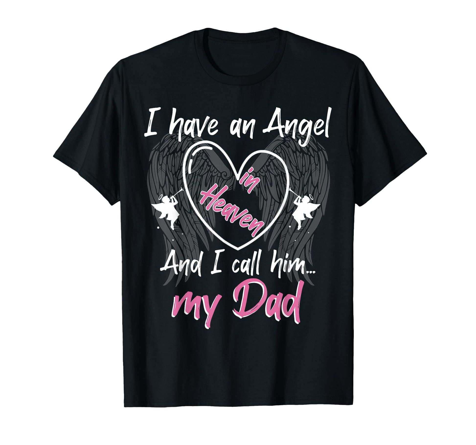 I Have Angel Heaven And I Call Him My T-Shirt - Graphic Print Men Women - T-Shirt, Sweatshirt, Hoodie